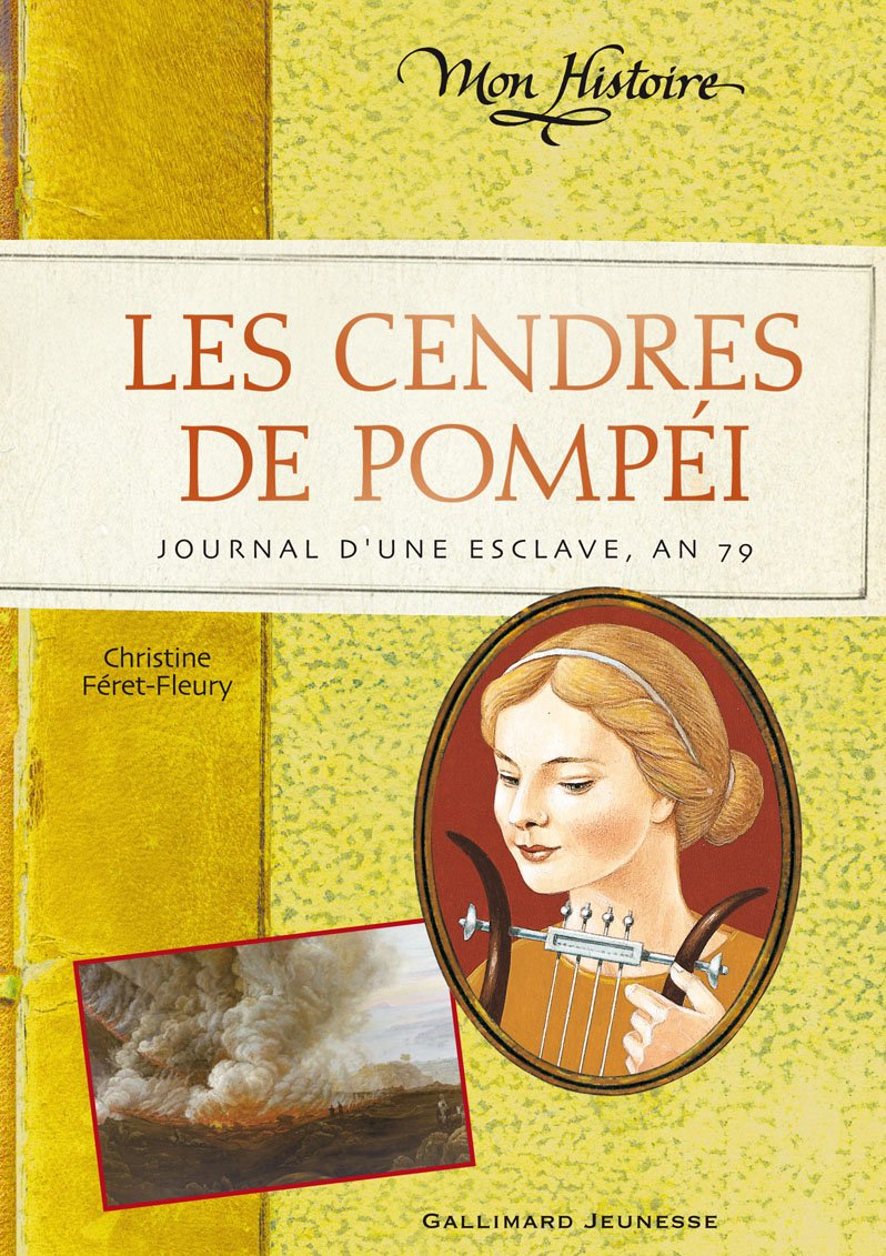 Les cendres de Pompéi: Journal d'une esclave, an 79 9782070628070