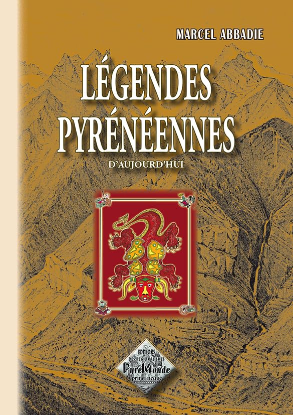 Légendes pyrénéennes d'aujourd'hui 9782846181914