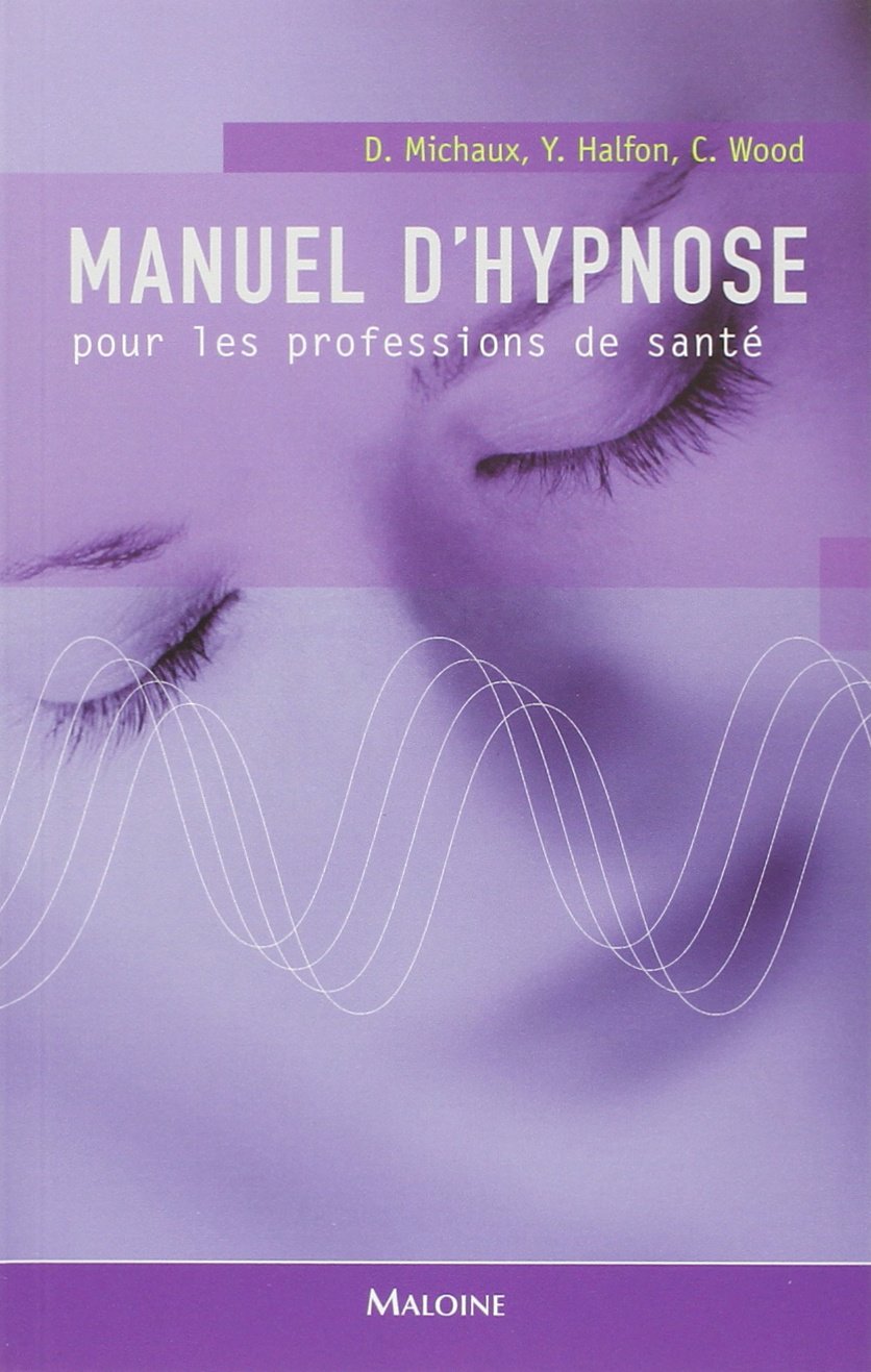MANUEL D'HYPNOSE POUR LES PROFESSIONS DE SANTE 9782224029111