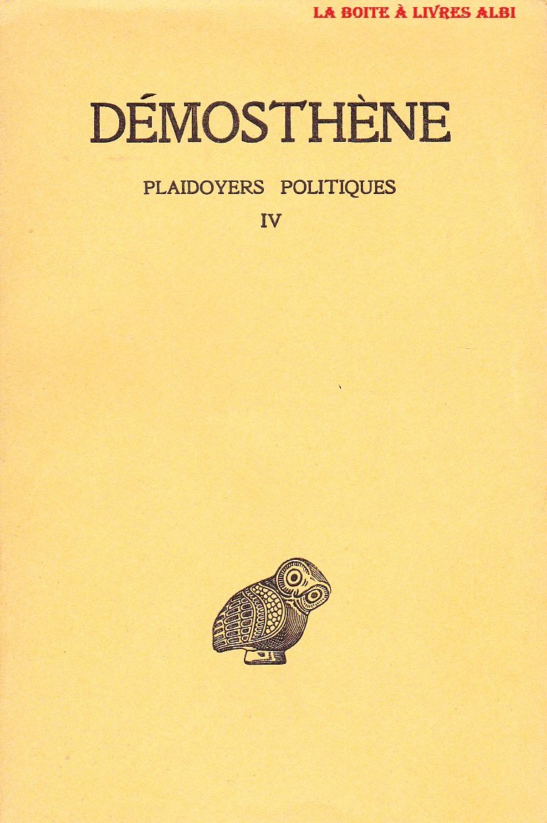 Plaidoyers politiques Tome IV Sur la couronne Contre Aristogiton I et II Les Belles Lettres Guillaume Budé Grèce ancienne 