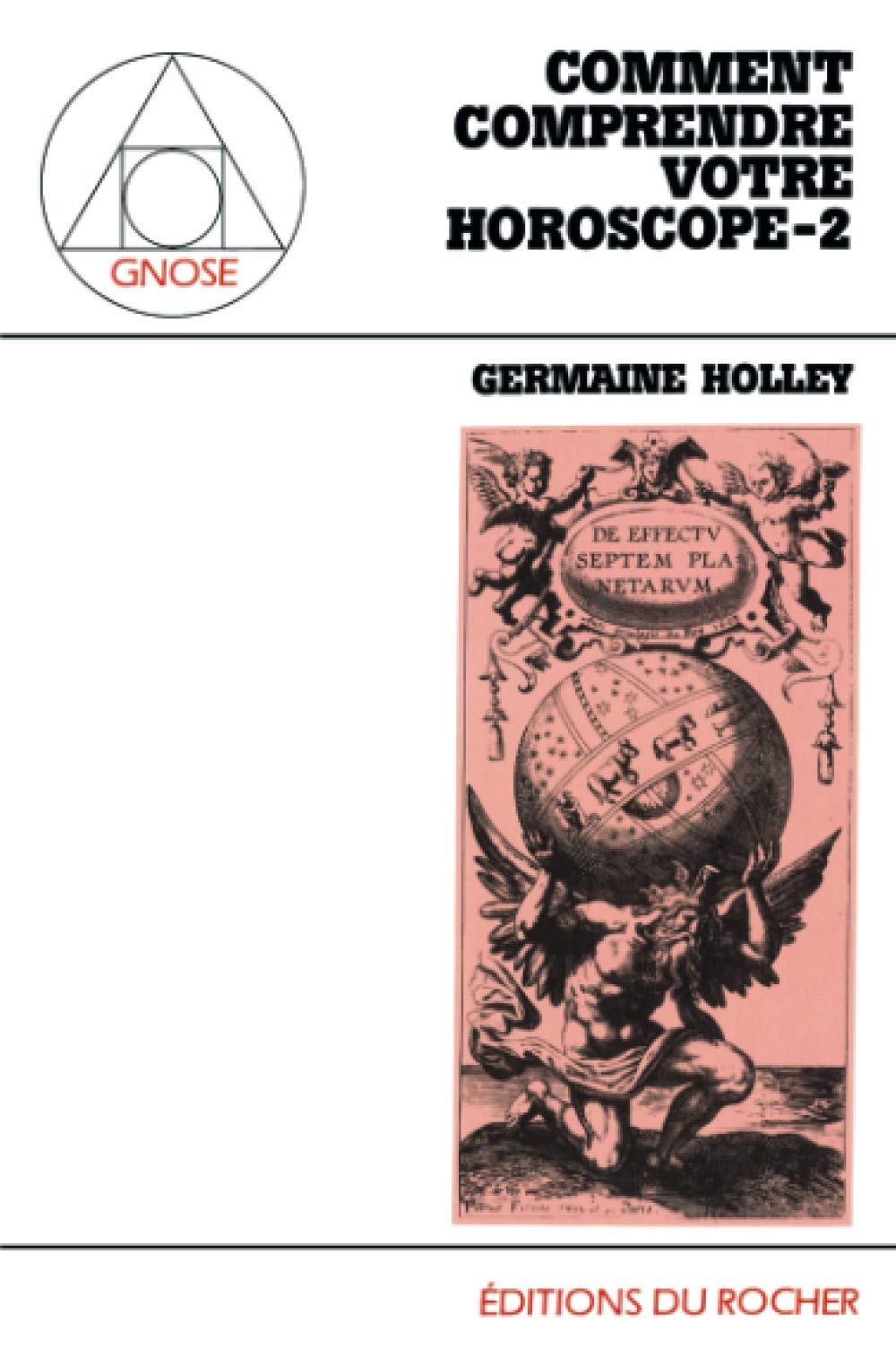 Comment comprendre votre horoscope, tome 2 9782268000596