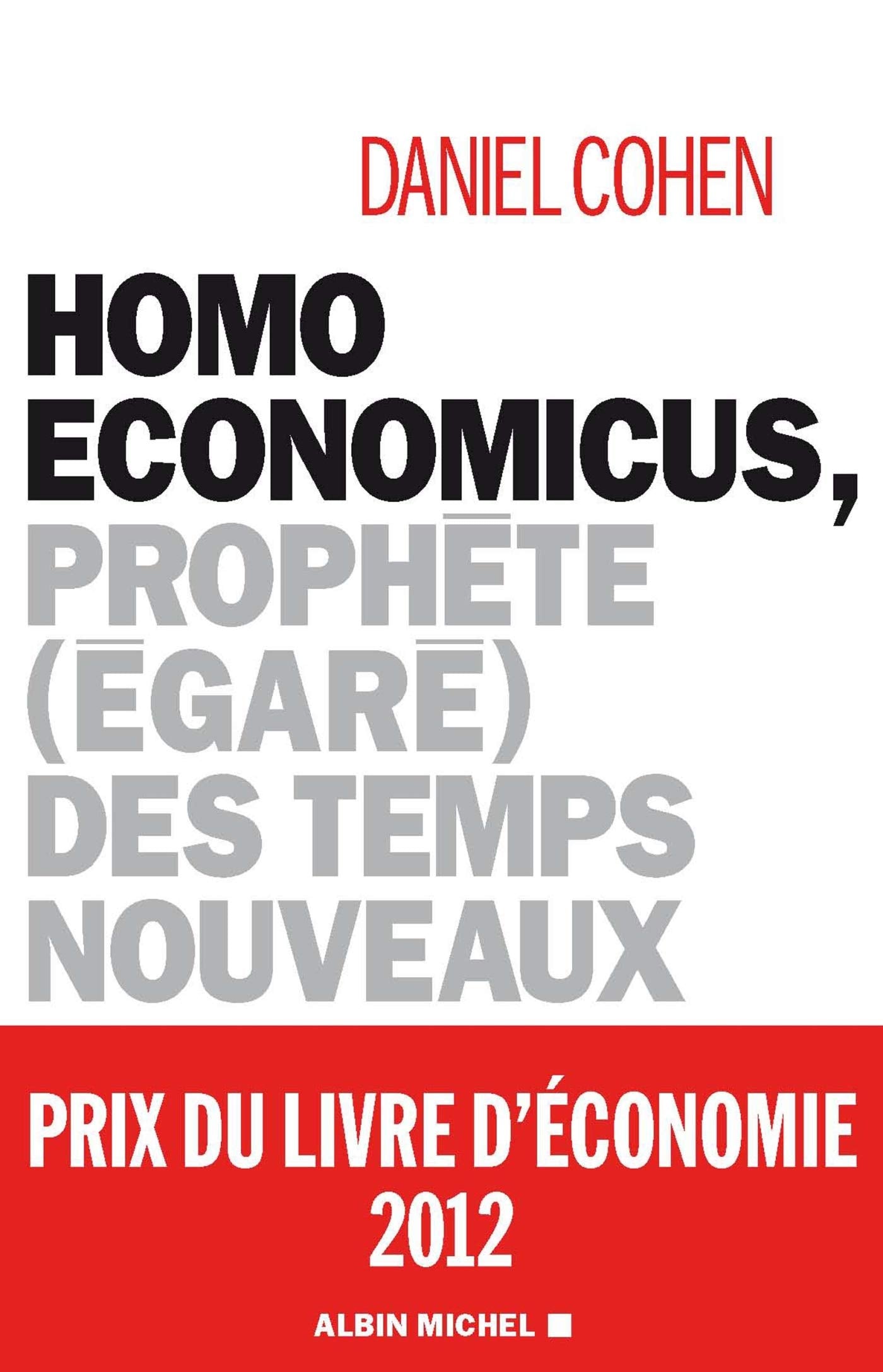 Homo Economicus : Prophète égaré des temps nouveaux 9782226240293