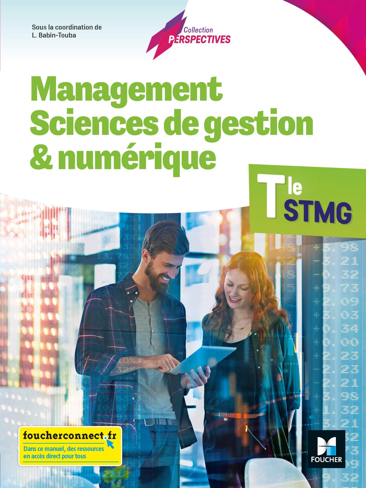 Perspectives - MANAGEMENT SCIENCES DE GESTION ET NUMERIQUE Tle STMG - Éd. 2020 - Livre élève 9782216157969