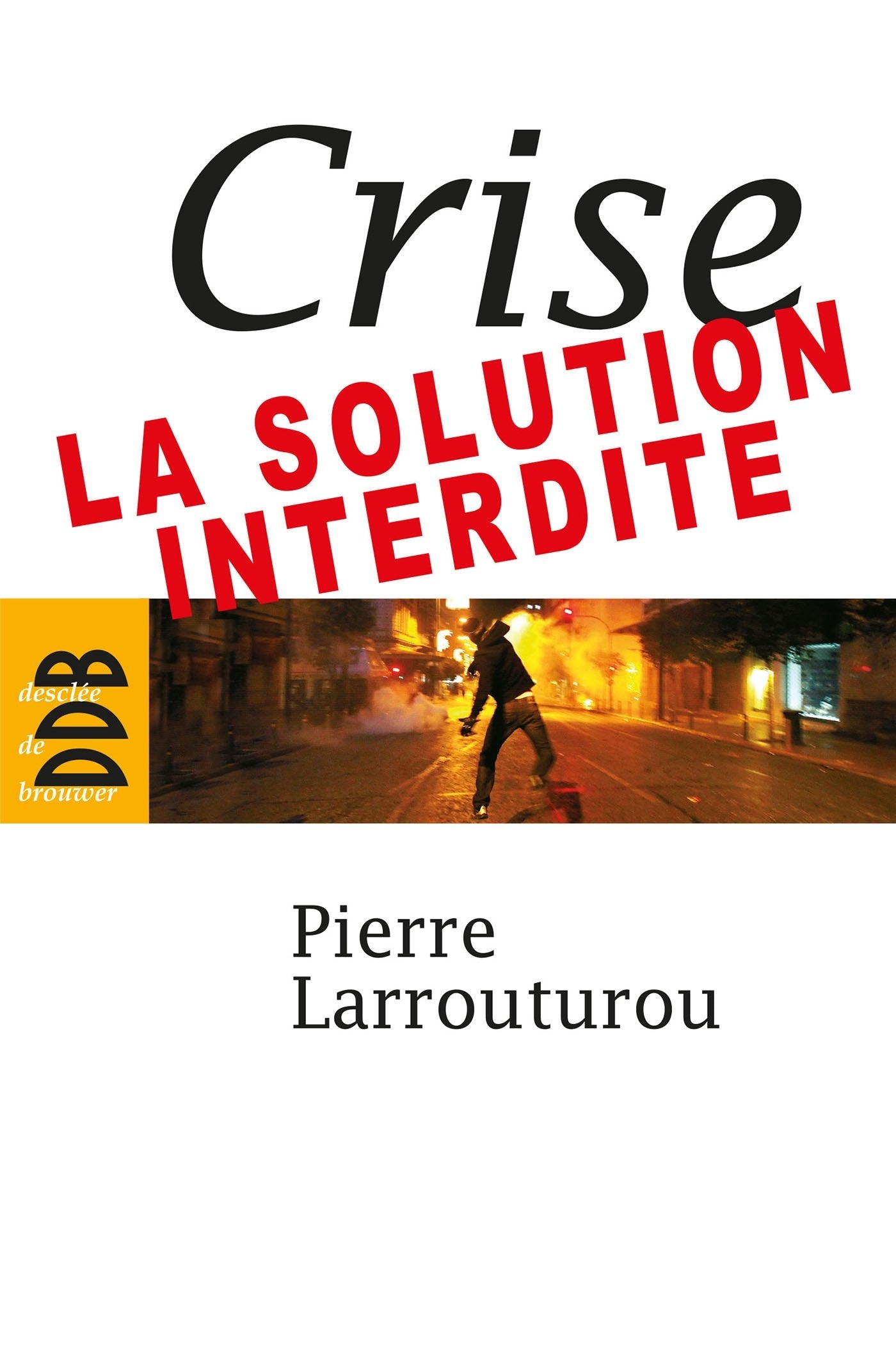 Crise : la solution interdite 9782220061085