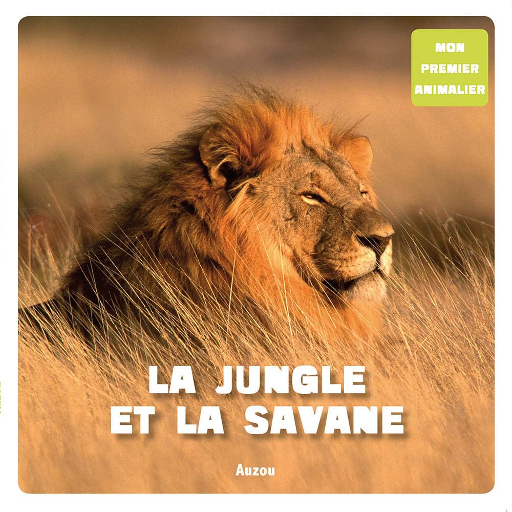 LA JUNGLE ET LA SAVANE (COLL. MON PREMIER ANIMALIER) 9782733815960