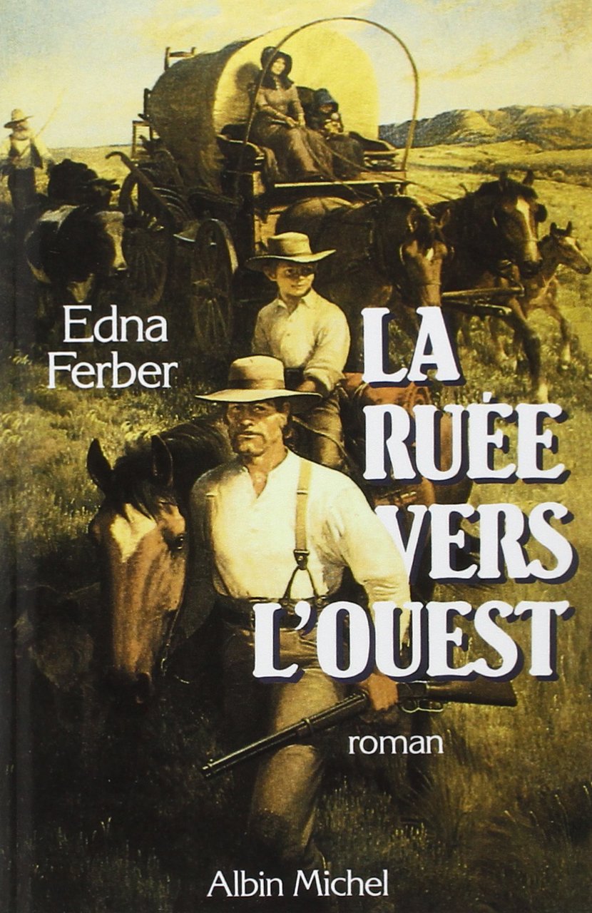 La Ruée Vers l'Ouest 9782226033307