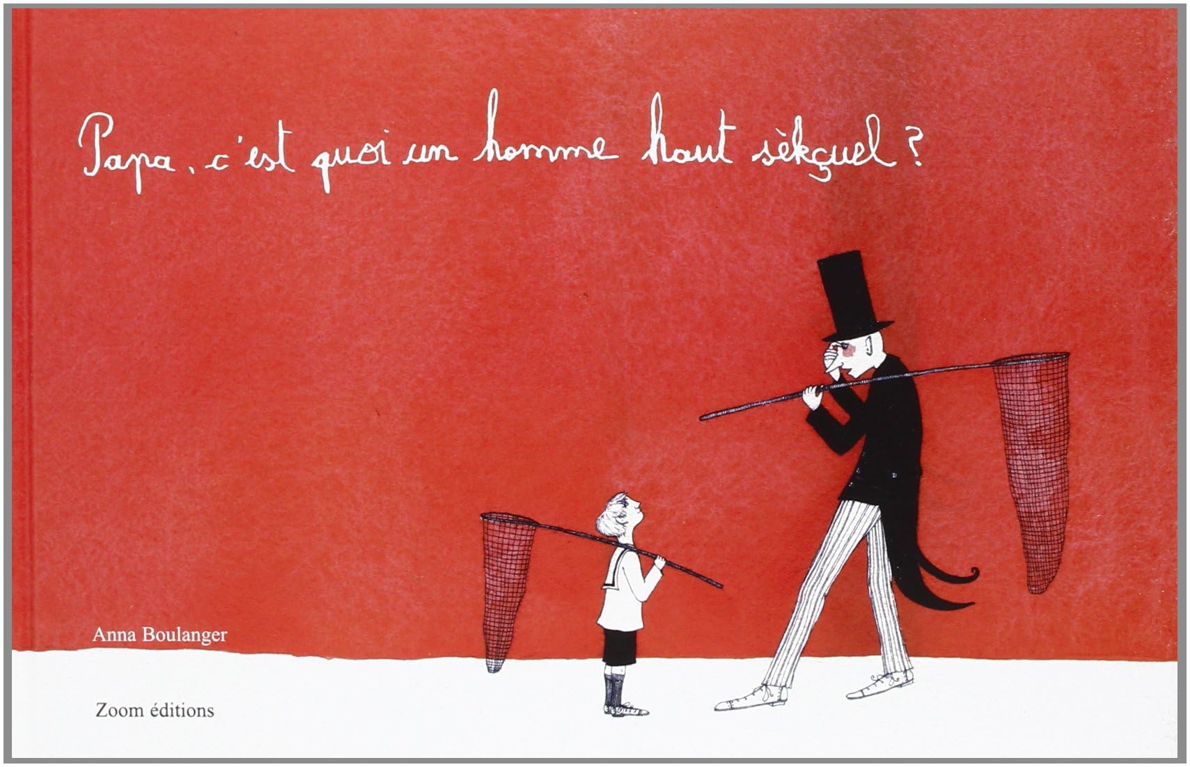 Papa, c'est quoi un homme haut sèkçuel? 9782919934447