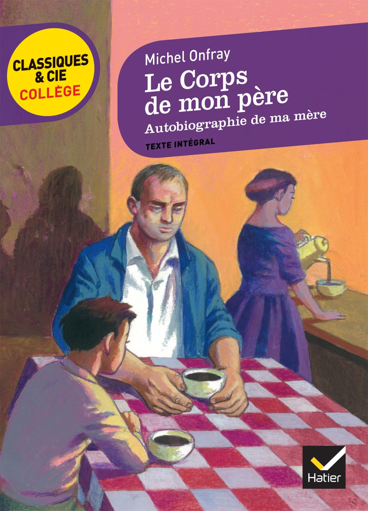 Le Corps de mon père, suivi d'Autobiographie de ma mère: deux récits d'enfance et d'adolescence 9782218962127