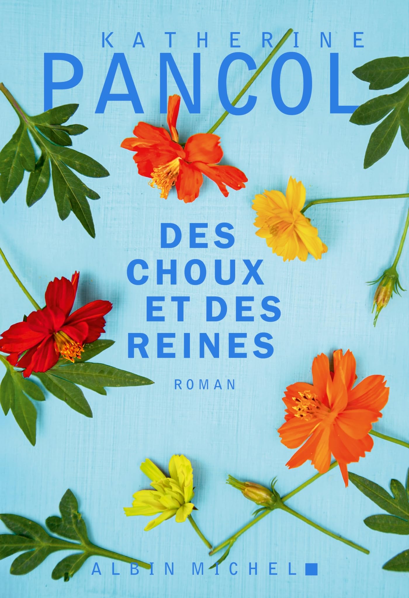 Des choux et des reines: Le nouveau roman de K.Pancol 9782226512499