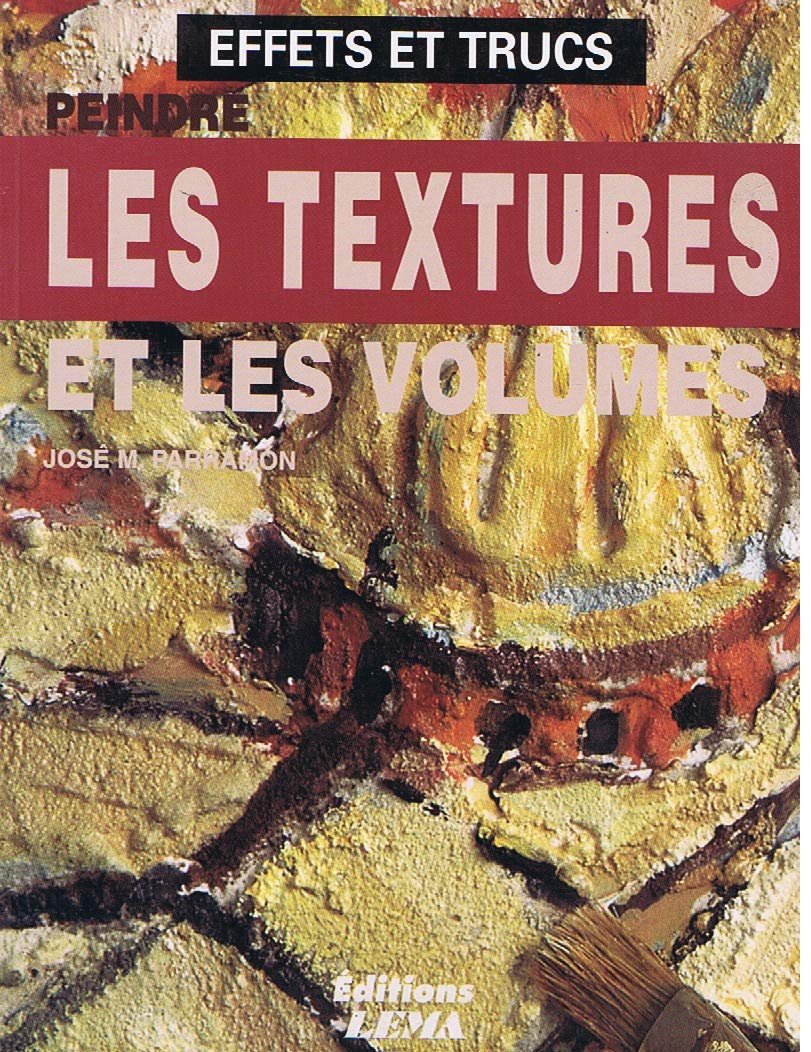 peindre les textures et les volumes 9788495323910