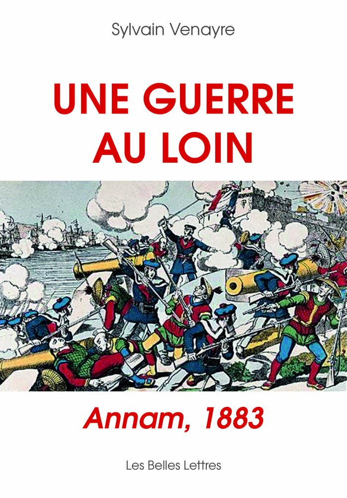 Une Guerre au loin: Annam, 1883 9782251445991