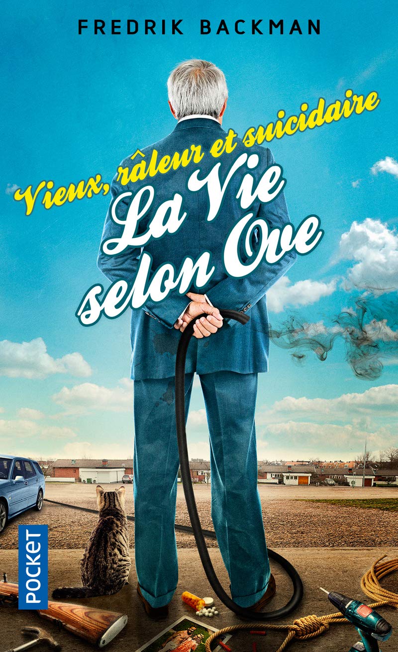 Vieux, râleur et suicidaire (le roman du film Mr. Ove) 9782298083477