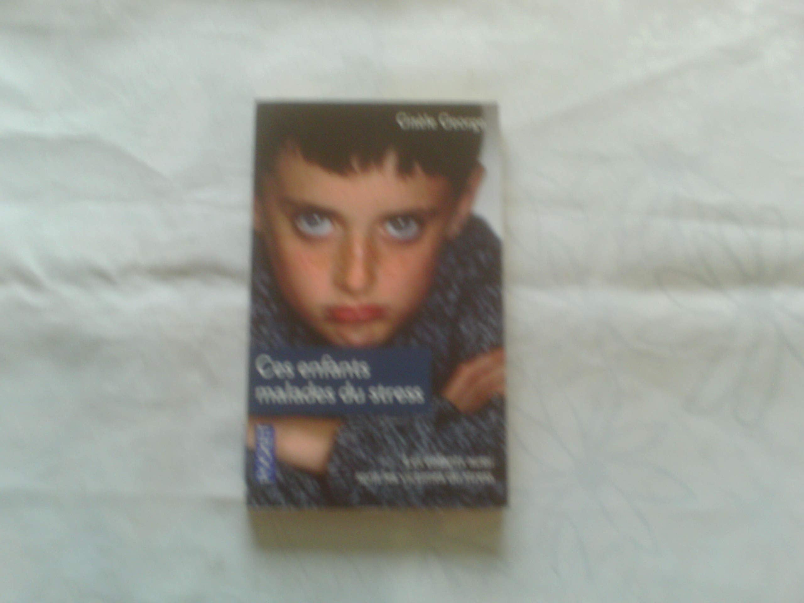 Ces enfants malades du stress 9782266131773