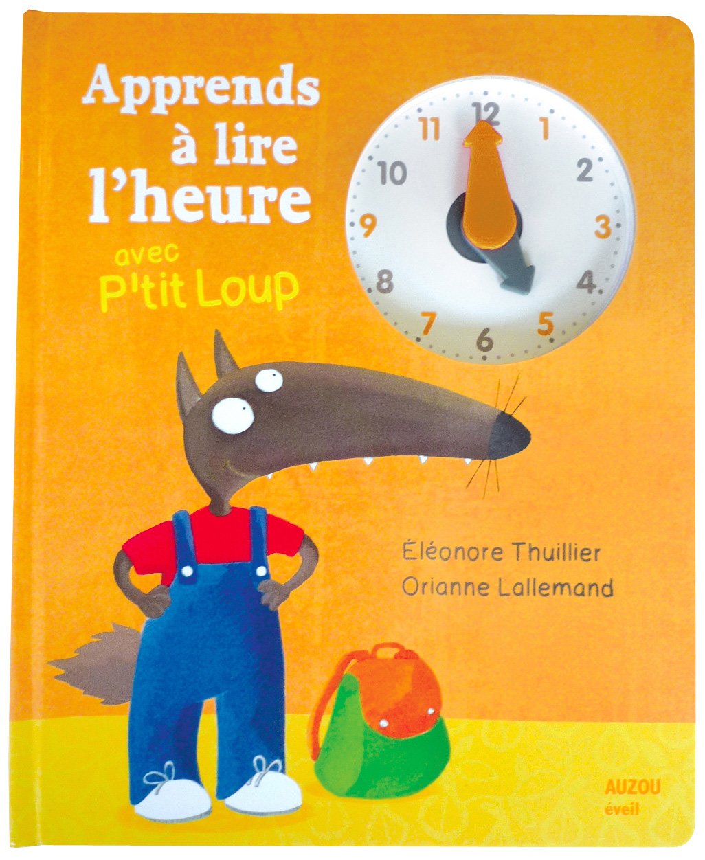 Apprends à lire l'heure avec P'tit Loup 9782733821619