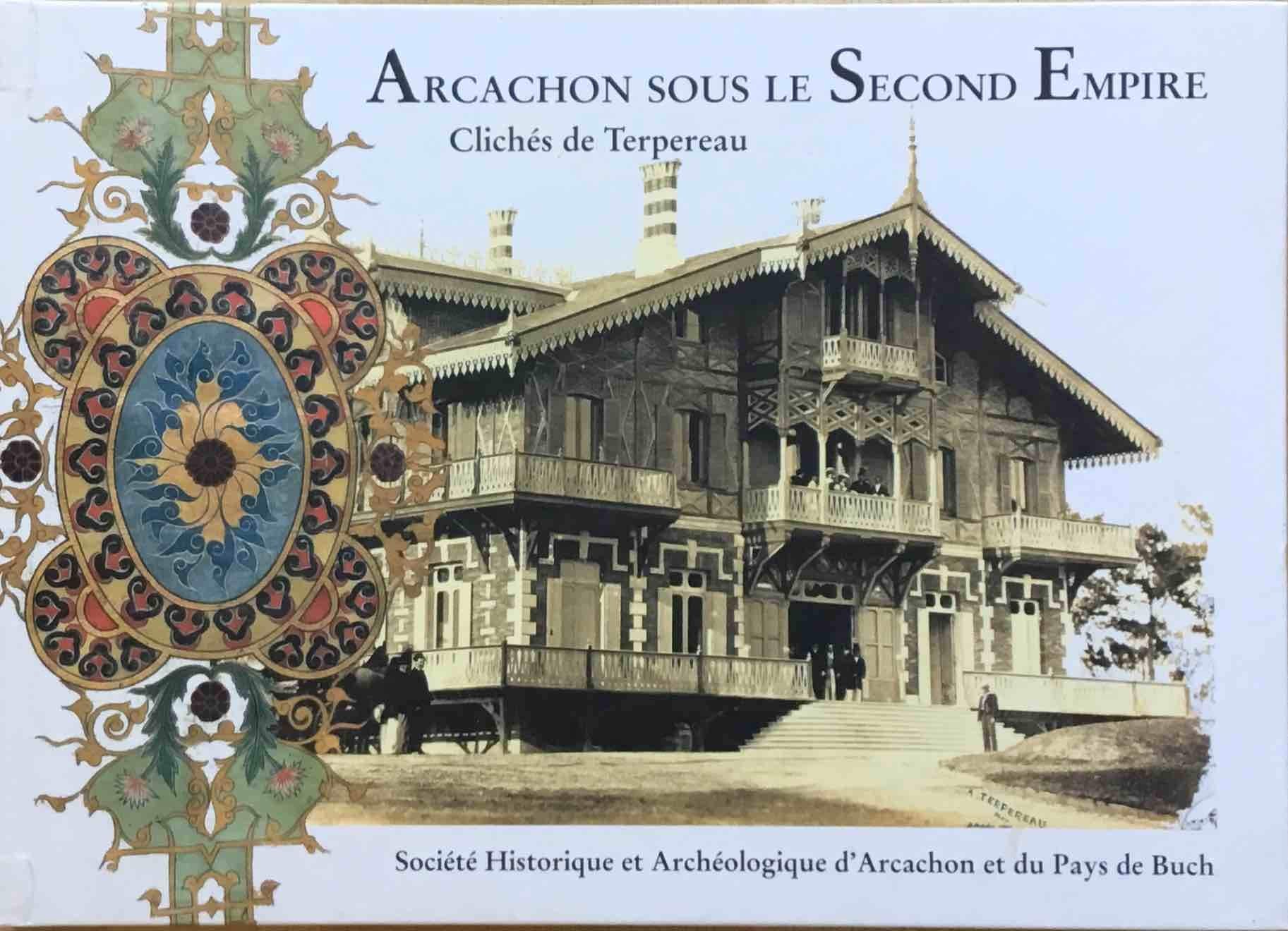 Arcachon sous le Second Empire : Clichés de Terpereau (Regards sur le pays de Buch) 9782952943406