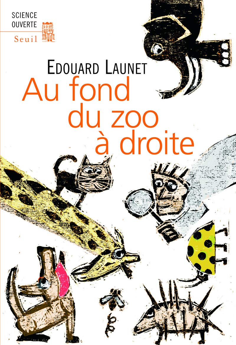 Au fond du zoo à droite: Découvertes récentes et intéressantes sur le règne animal 9782020973199