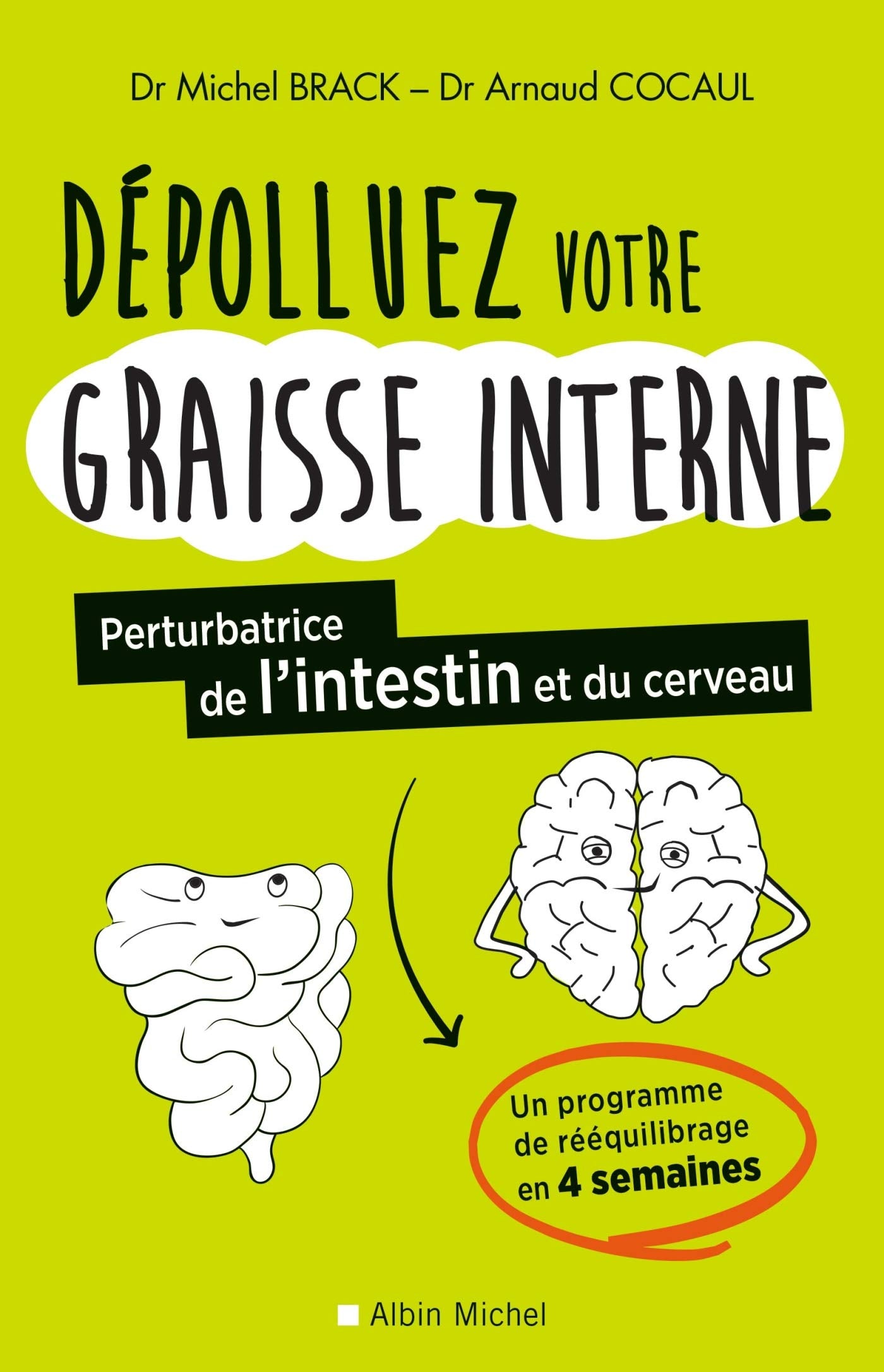 Dépolluez votre graisse interne: Perturbatrice de l'intestin et du cerveau 9782226393647