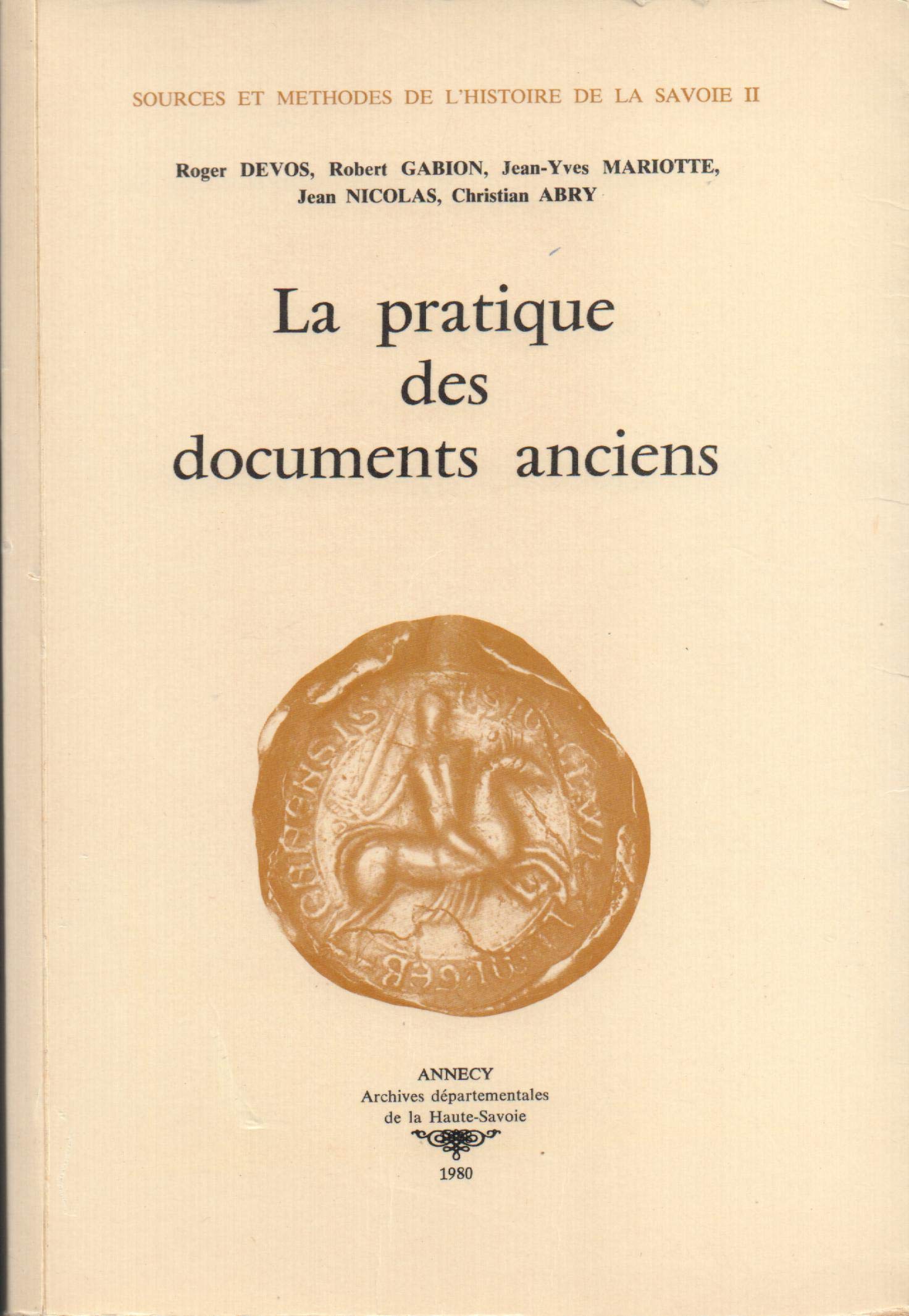 La pratique des documents anciens. 