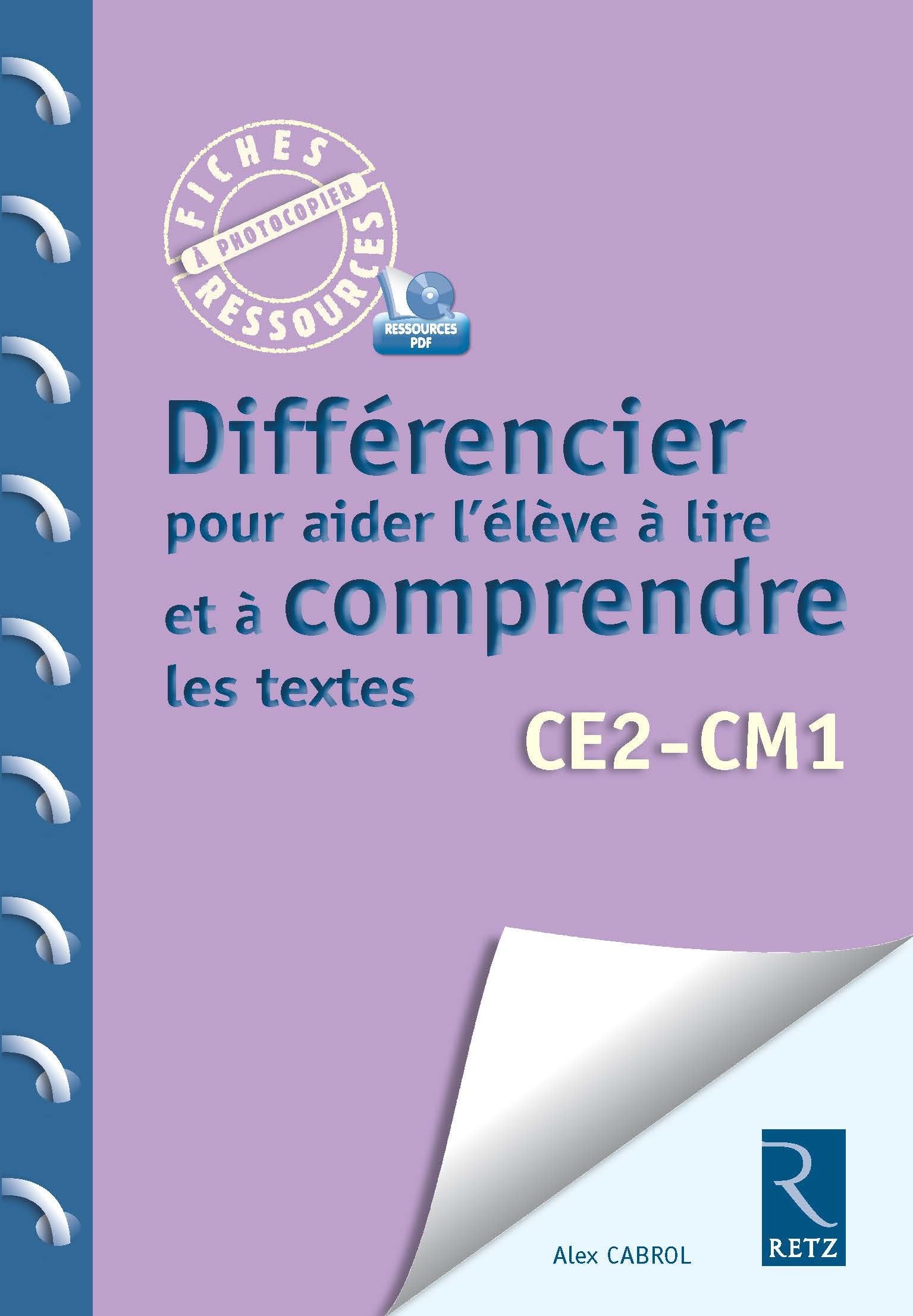 Différencier pour aider l'élève à lire et comprendre les textes : CE2 - CM1 9782725630588