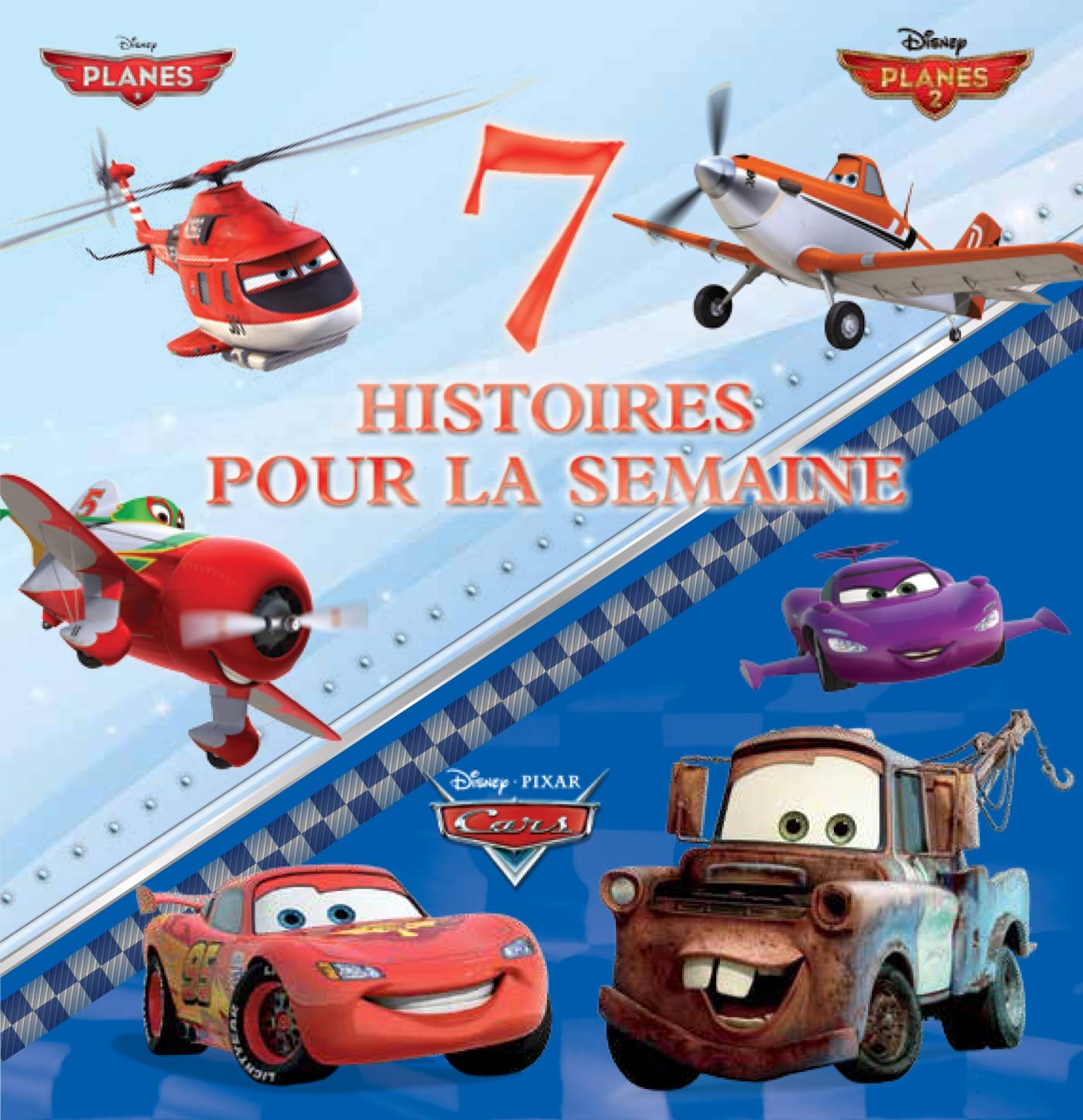 7 histoires pour la semaine: Cars, Planes, Planes 2 9782010002298