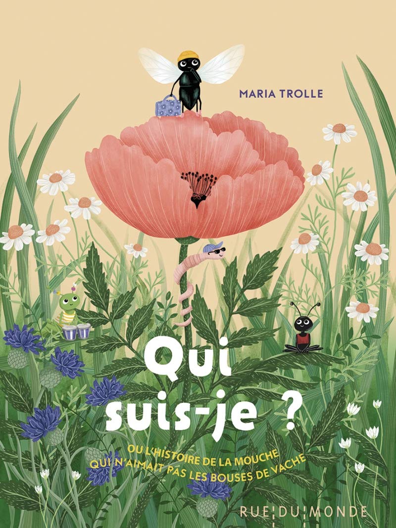 Qui suis-je ?: Ou l'histoire de la mouche qui n'aimait pas les bouses de vache 9782355046285