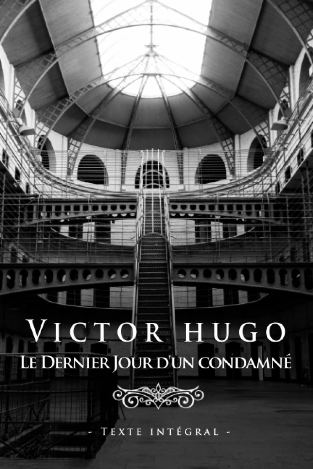 Victor Hugo Le Dernier Jour d'un Condamné - Edition illustrée 9781696173728