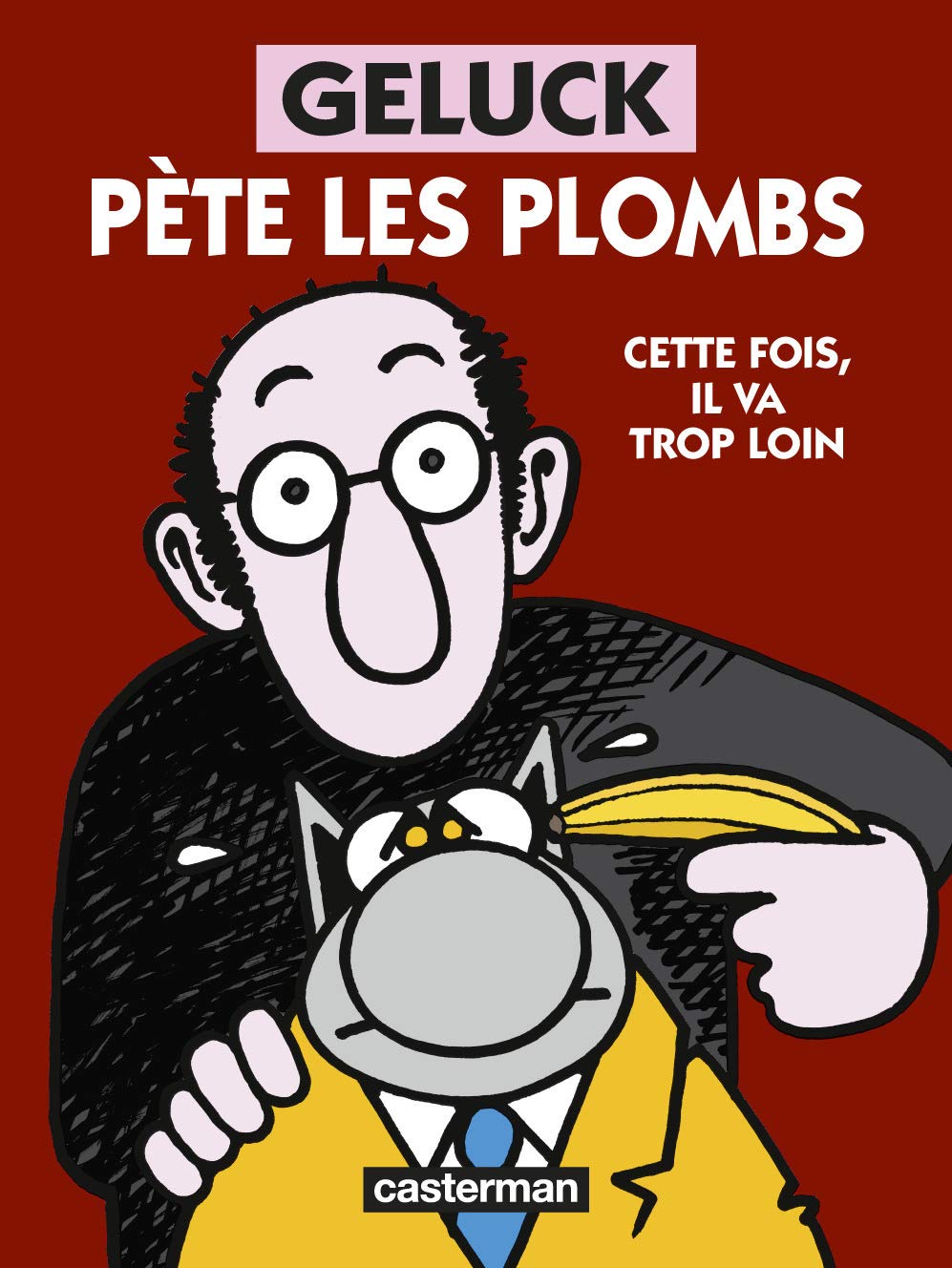 Geluck - Geluck pète les plombs 9782203091740