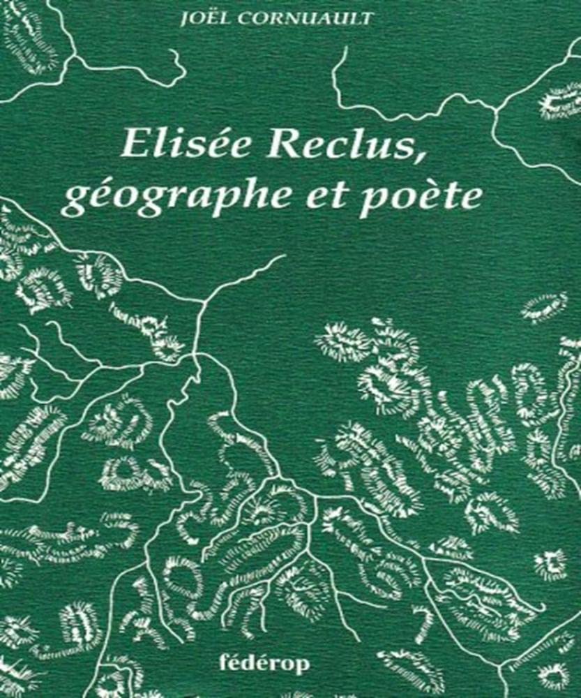 Elisée Reclus, géographe et poéte 9782857921349