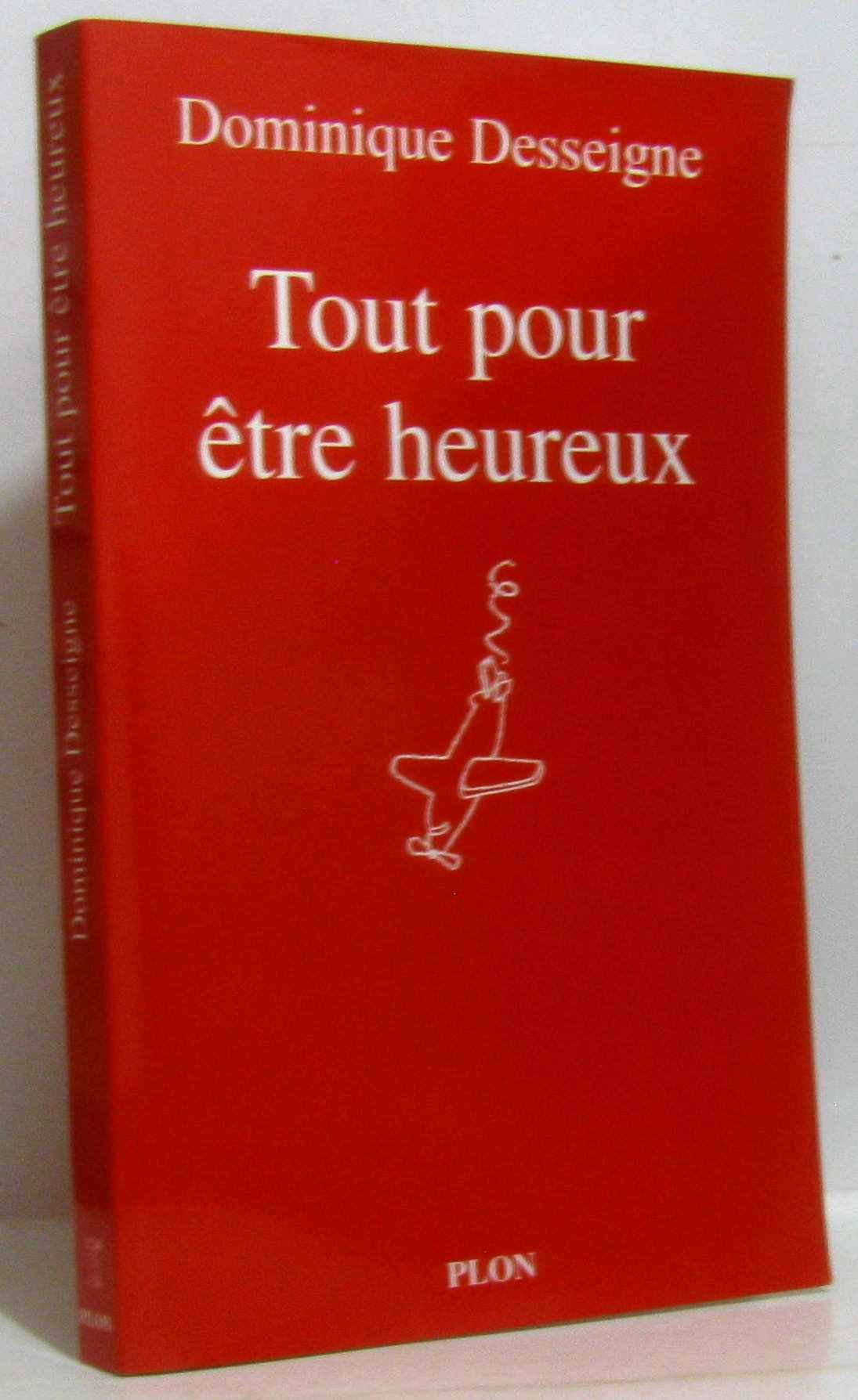 Tout pour être heureux : Un destin fracassé 9782744172625