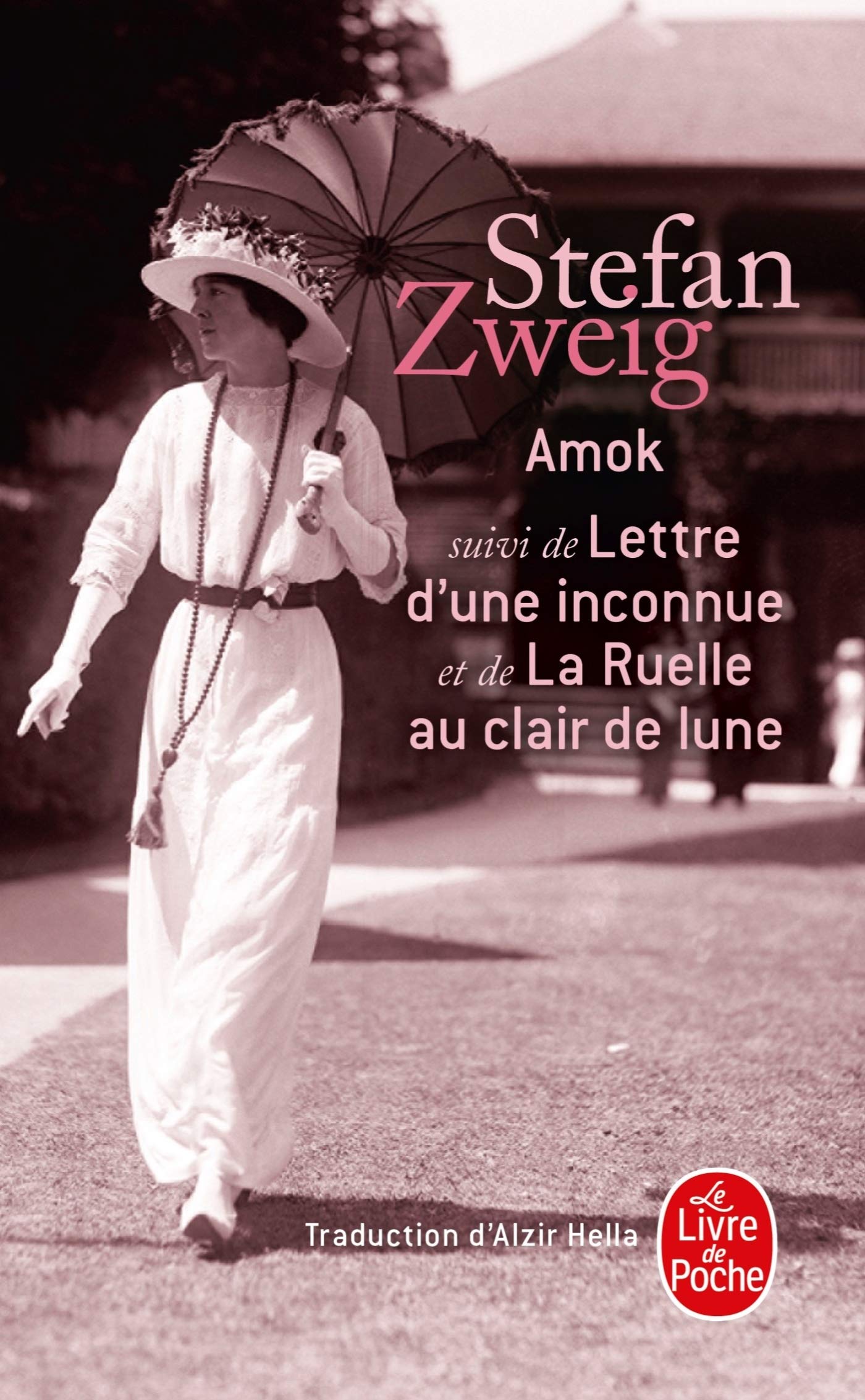 Amok ou le fou de Malaisie : Suivi de lettre d'une inconnue et de la ruelle au clair de lune 9782253057543