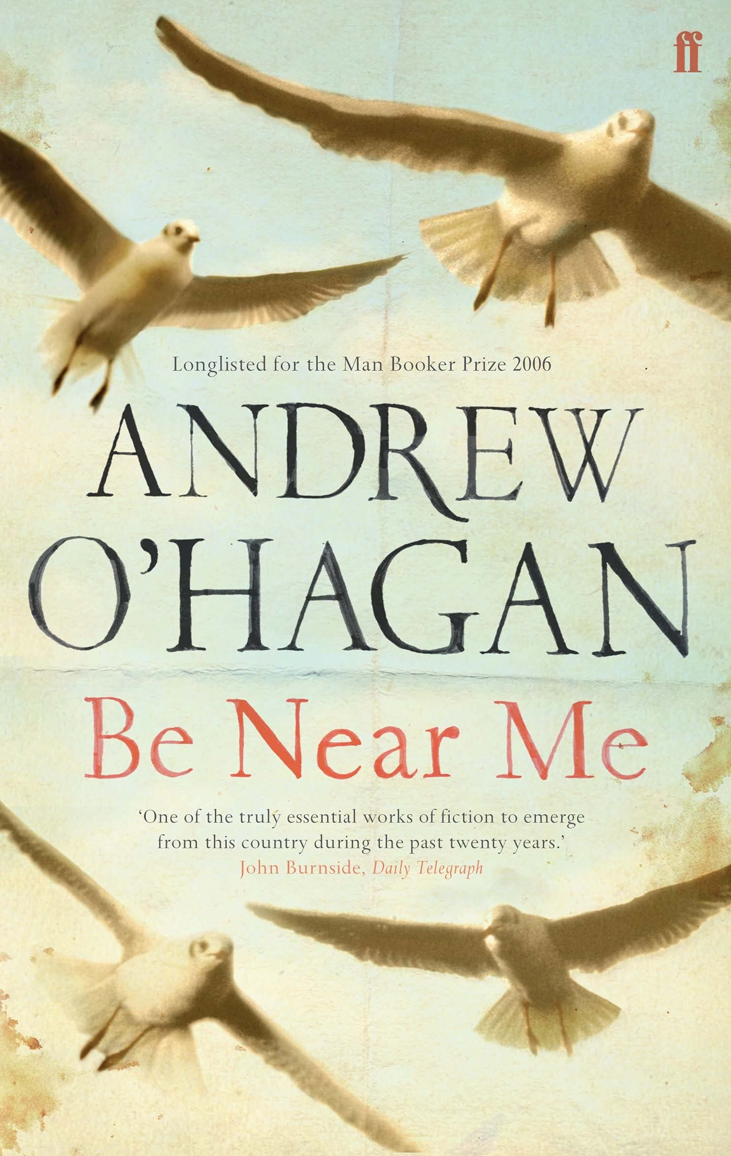 Be Near Me: From the author of the Sunday Times bestseller Caledonian Road 9780571216048