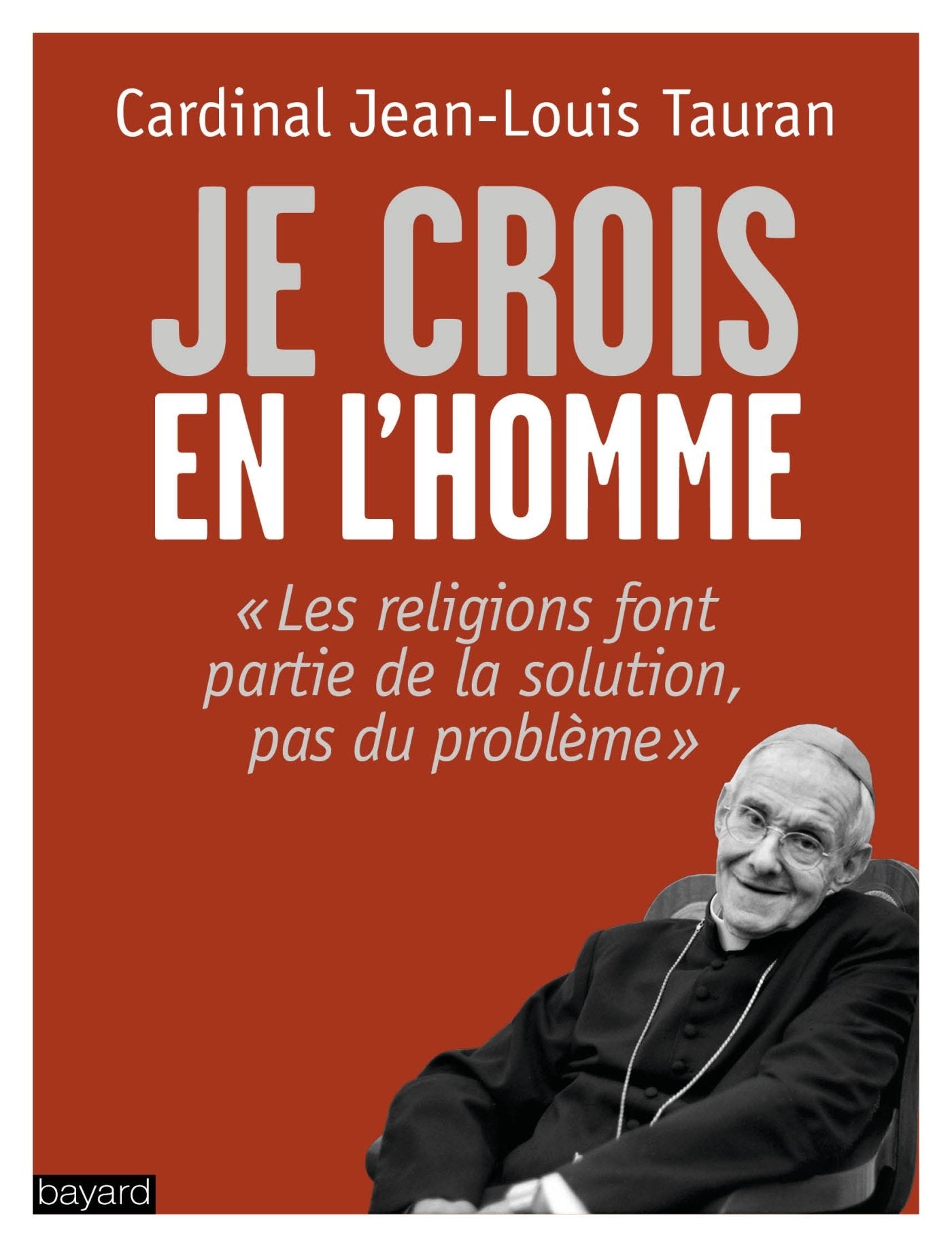 Je crois en l'homme: Dieu, les religions et nous 9782227488649