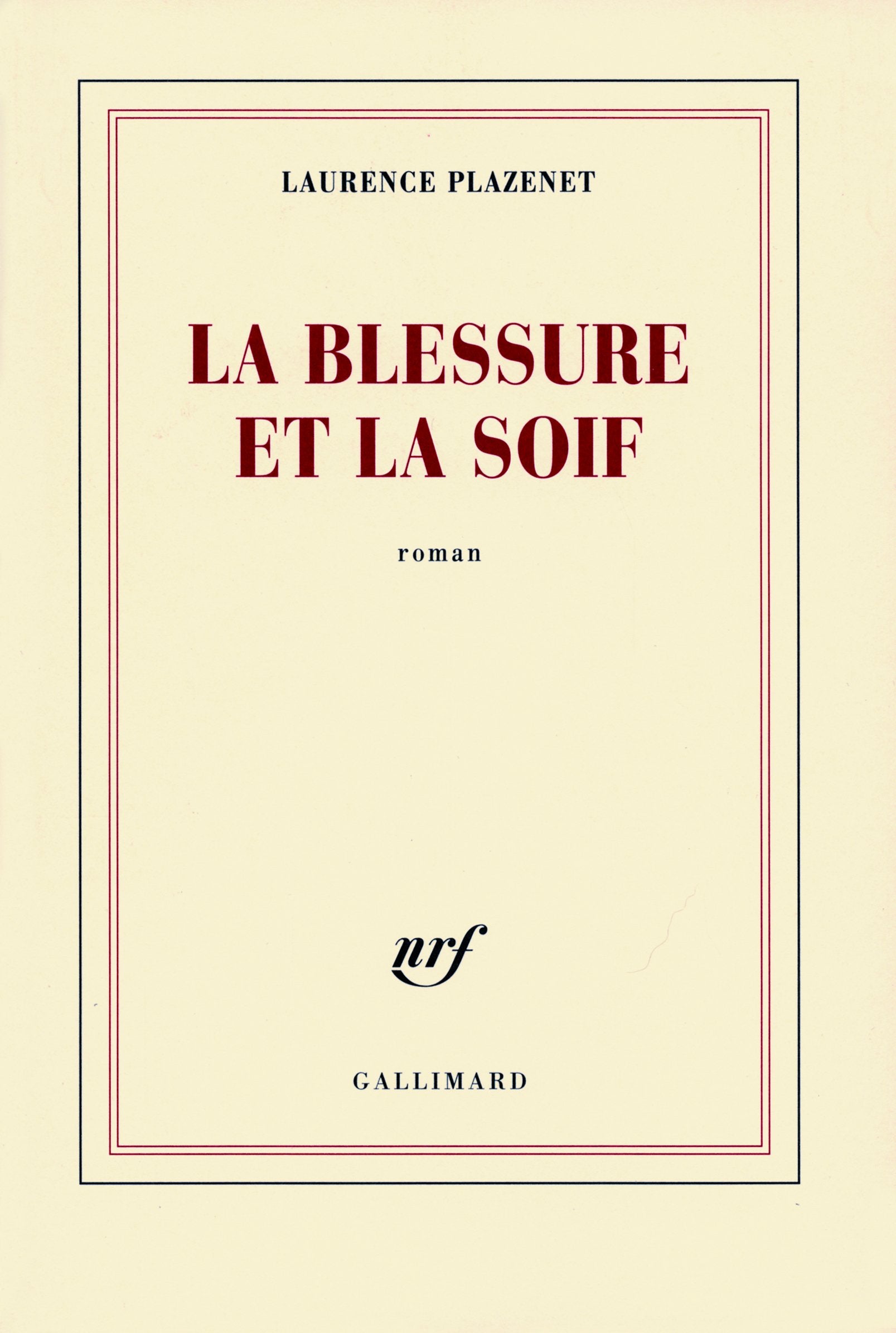 La blessure et la soif 9782070126354