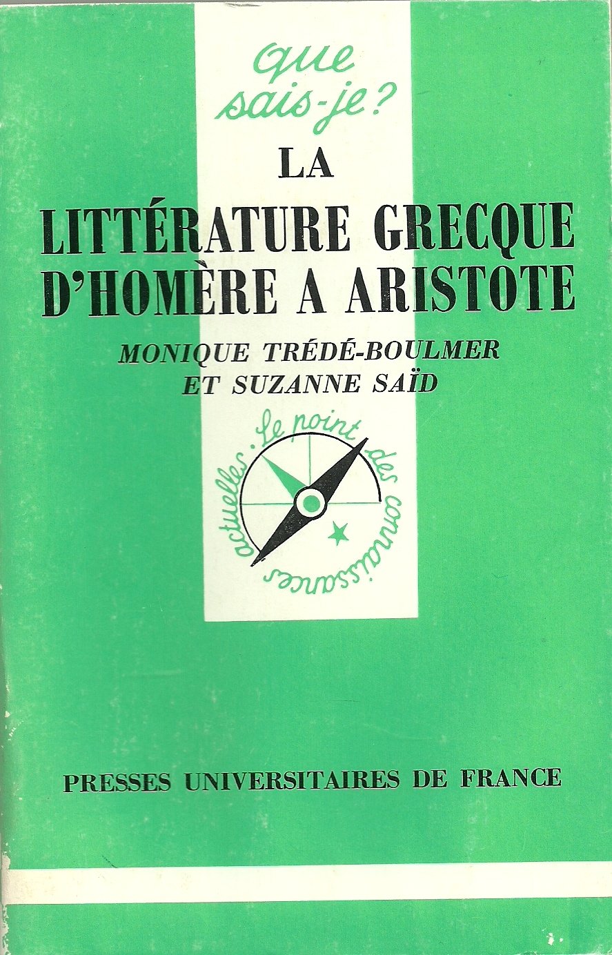 La littérature grecque d'Homère à Aristote 9782130429616