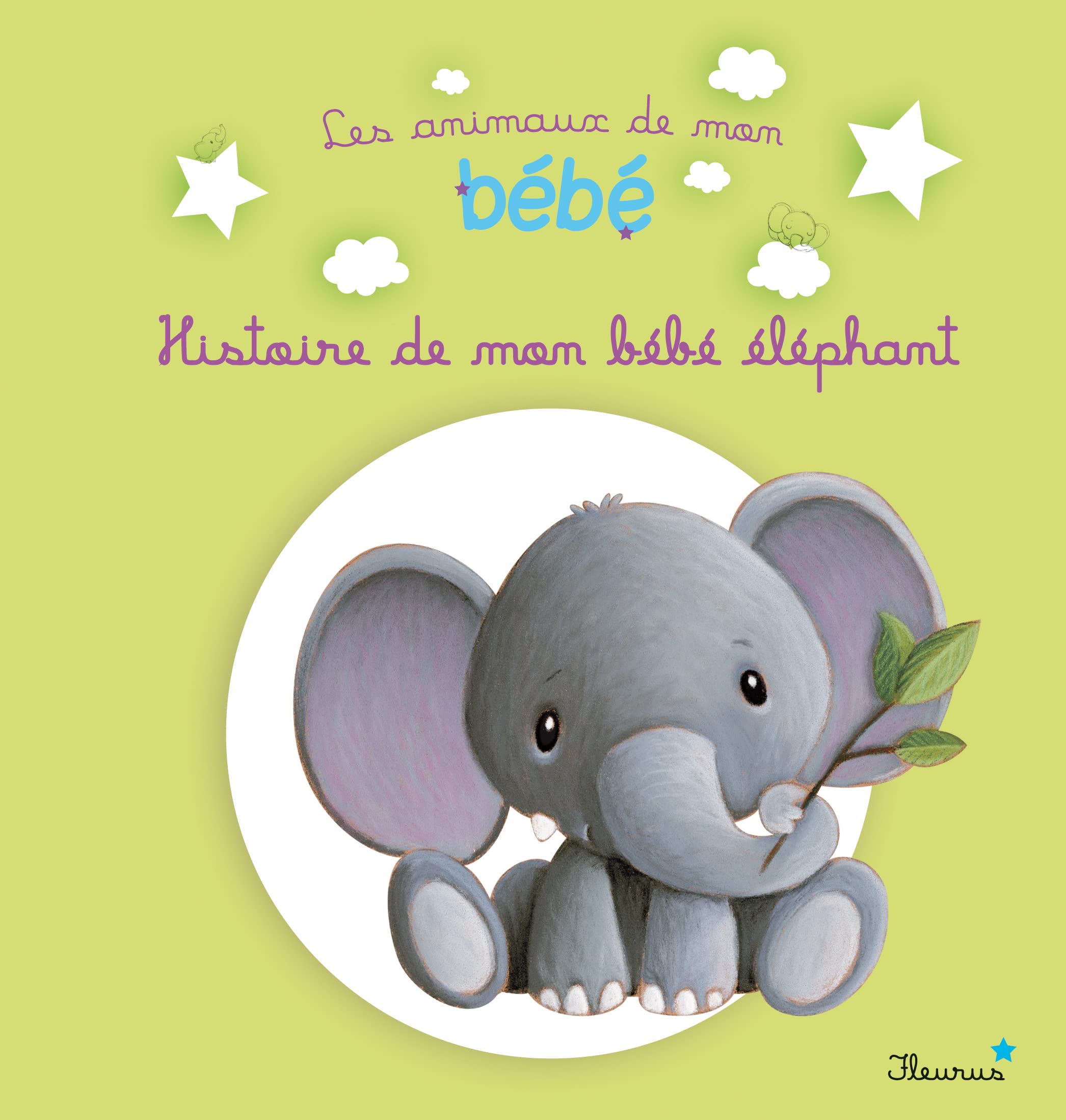HISTOIRE DE MON BEBE ELEPHANT 9782215124894