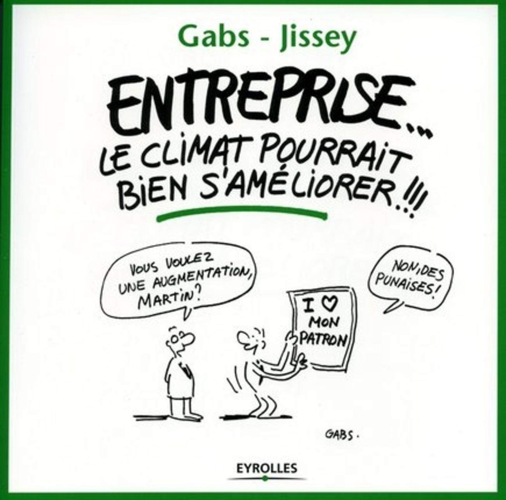 Entreprise... Le climat pourrait bien s'améliorer !!! 9782212114119