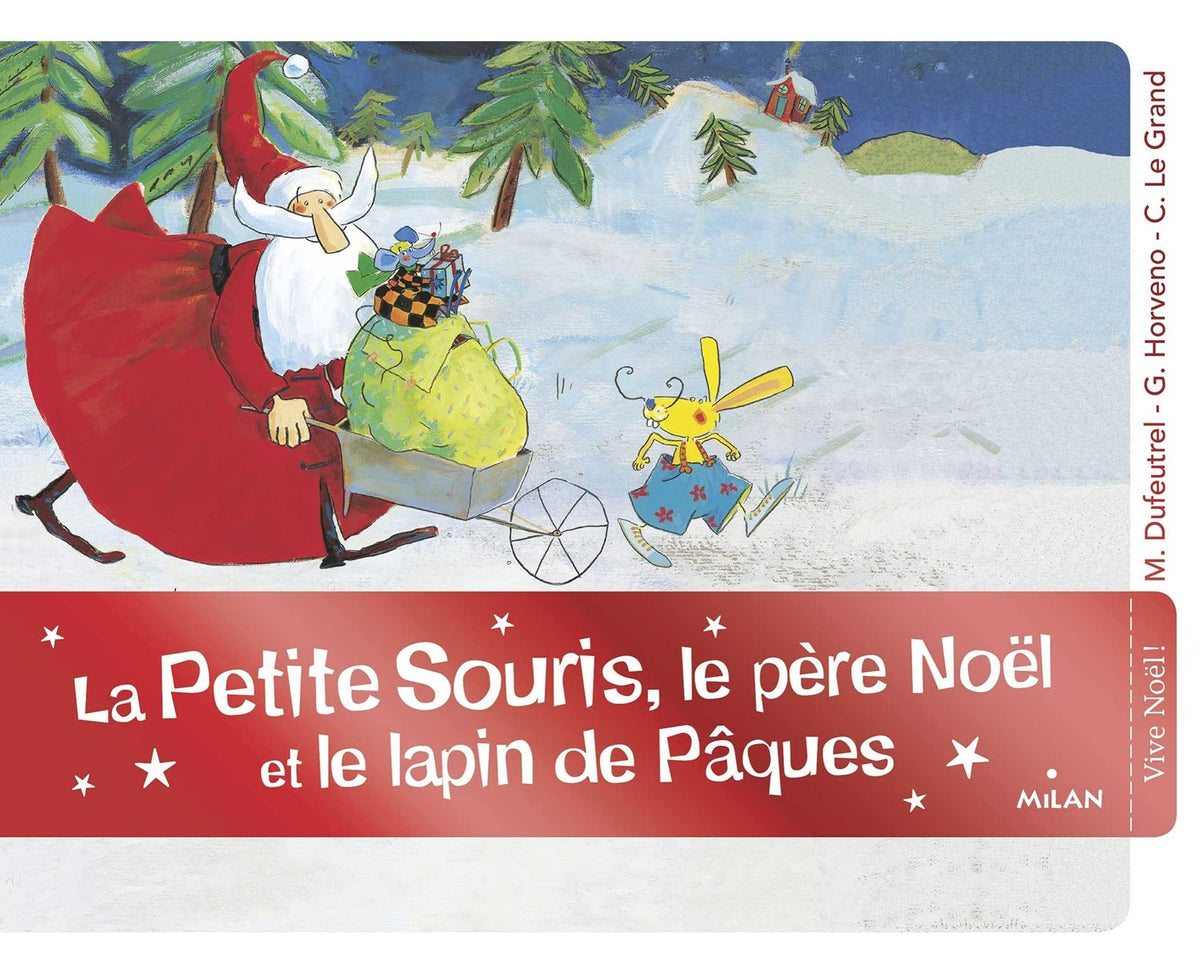 La petite souris, le père Noël et le lapin de Pâques 9782408006860