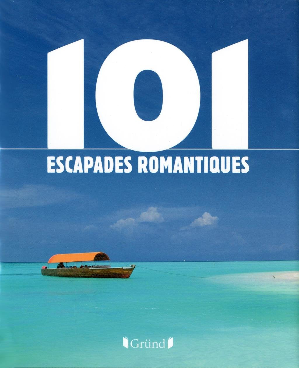 101 ESCAPADES ROMANTIQUES 9782324001529