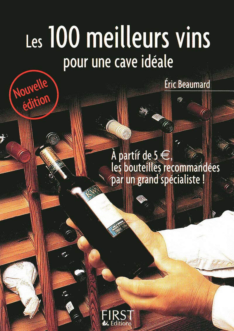 Petit livre de - Les 100 meilleurs vins pour une cave idéale, 2e 9782754014007