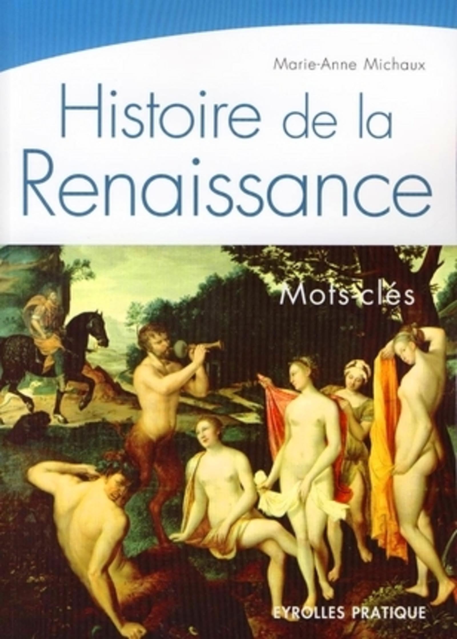 Histoire de la Renaissance: Mots-clés 9782708136908