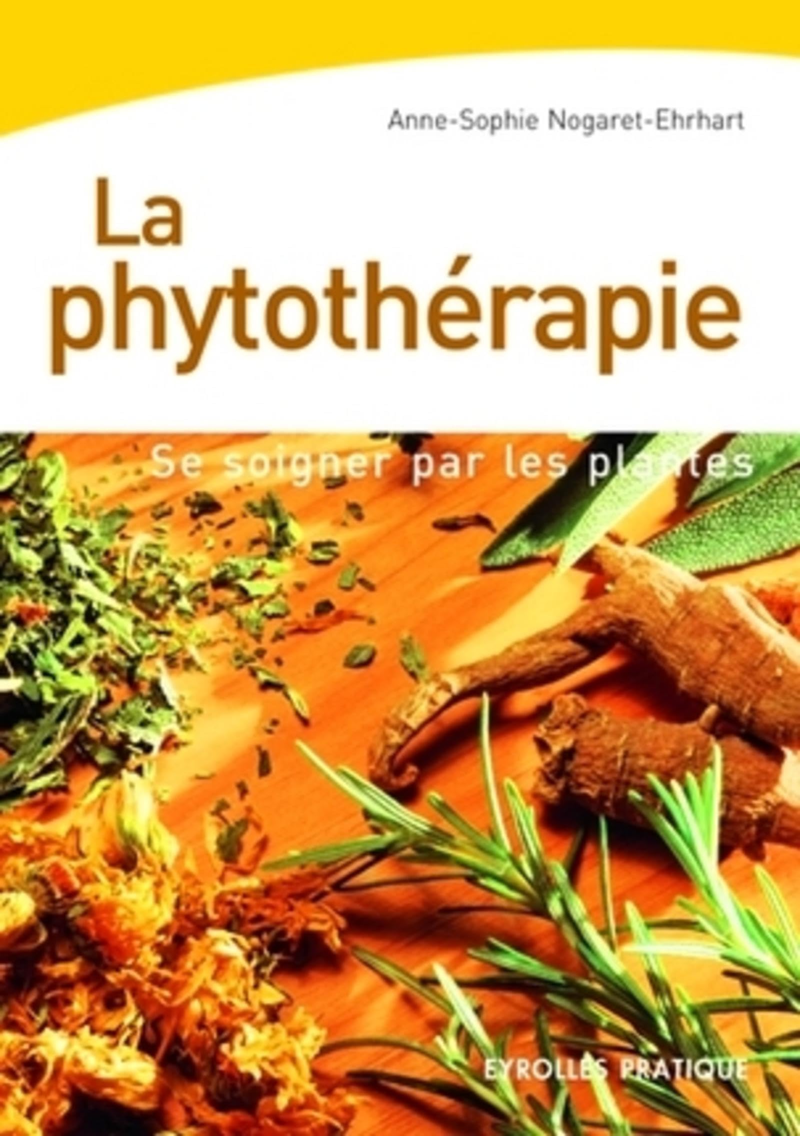 La phytothérapie : Se soigner par les plantes 9782708135314