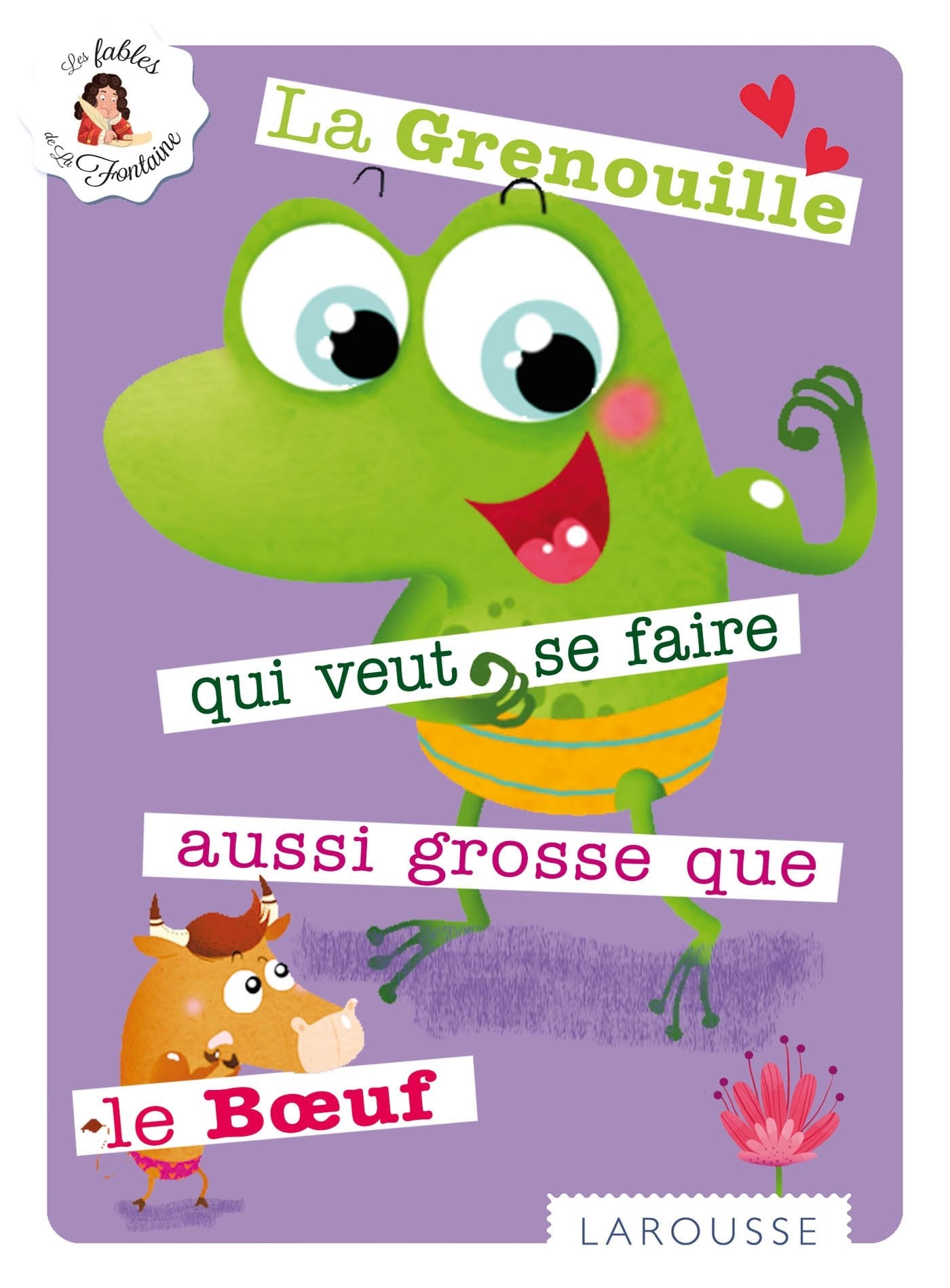 La Grenouille qui se veut faire aussi grosse que le Boeuf 9782035907042