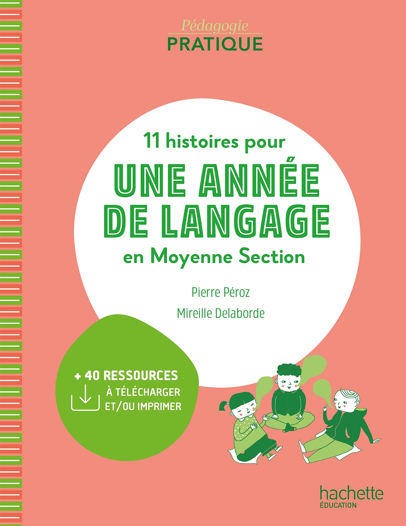 Pédagogie pratique - 11 histoires pour une année de langage en MS maternelle - Ed. 2021 9782017874201
