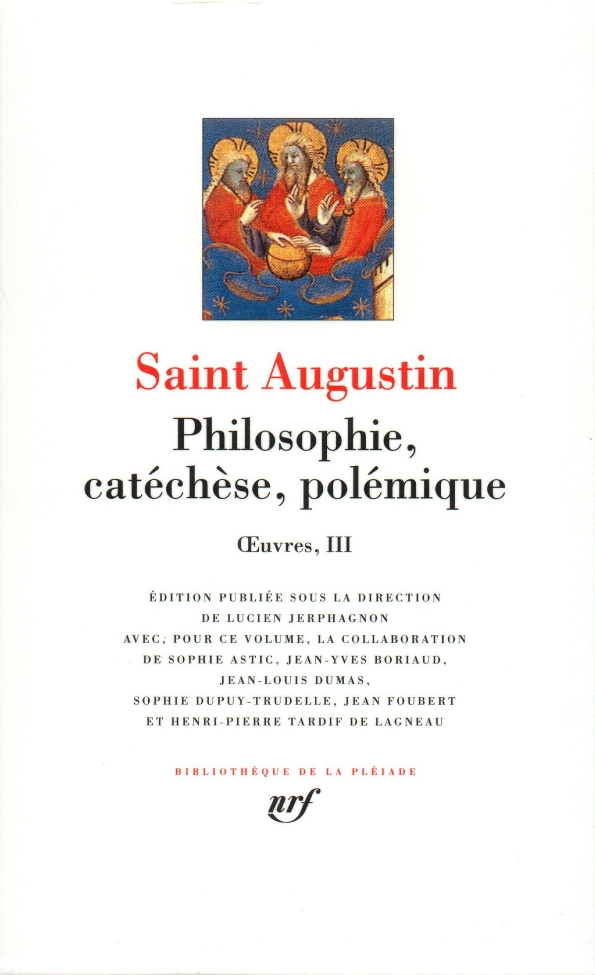 Oeuvres III, Saint Augustin : Philosophie, catéchèse, polémique 9782070115136