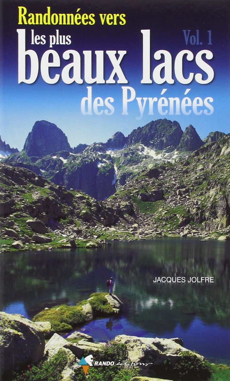 Randos vers les plus beaux lacs des Pyrénées T1 9782841824496