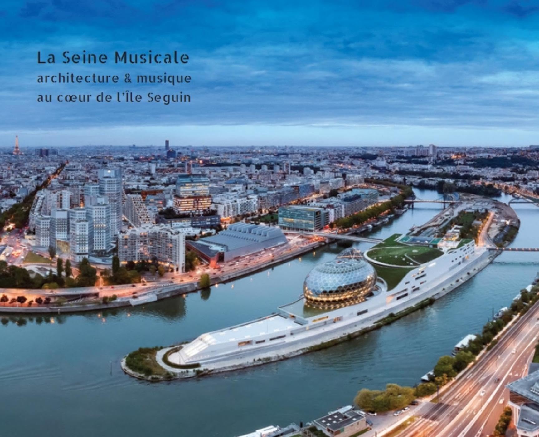 La Seine musicale: Architecture et musique au coeur de l'Ile Seguin 9782357334526