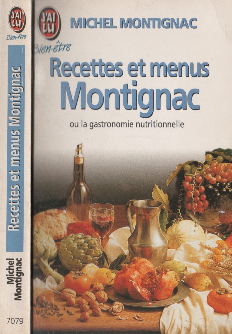Recettes et menus Montignac ou la gastronomie nutritionnelle 9782277070795