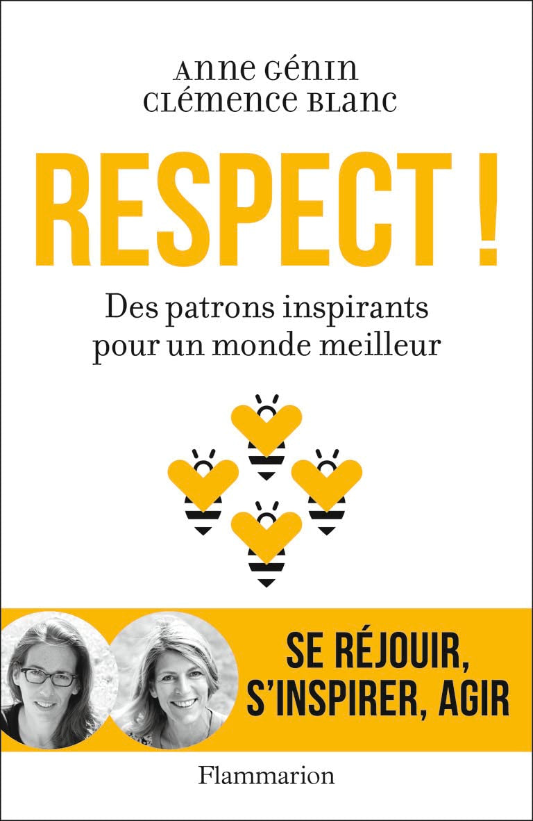 Respect !: Des patrons inspirants pour un monde meilleur 9782081444713