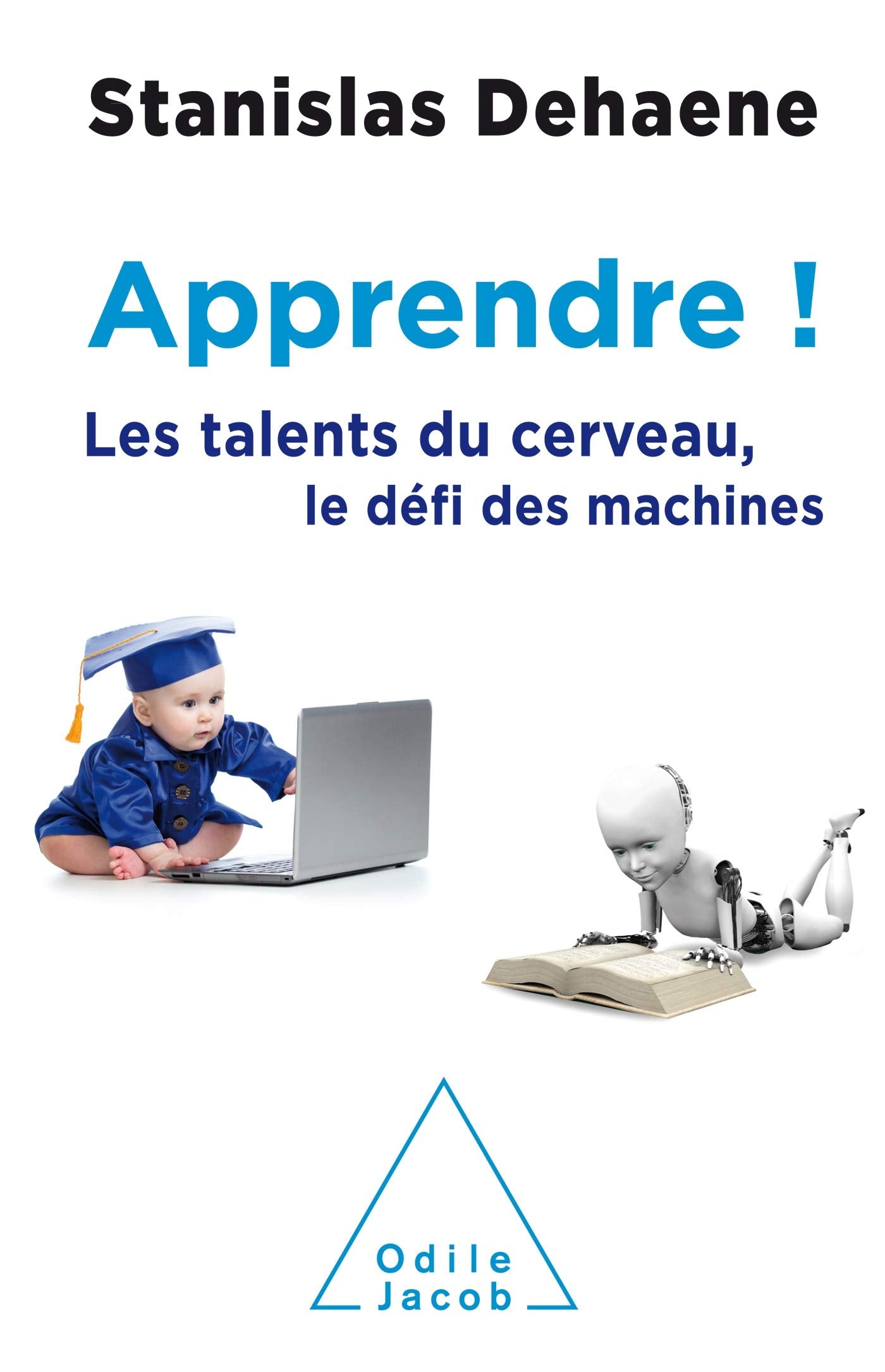 Apprendre !: Les talents du cerveau, le défi des machines 9782738145420