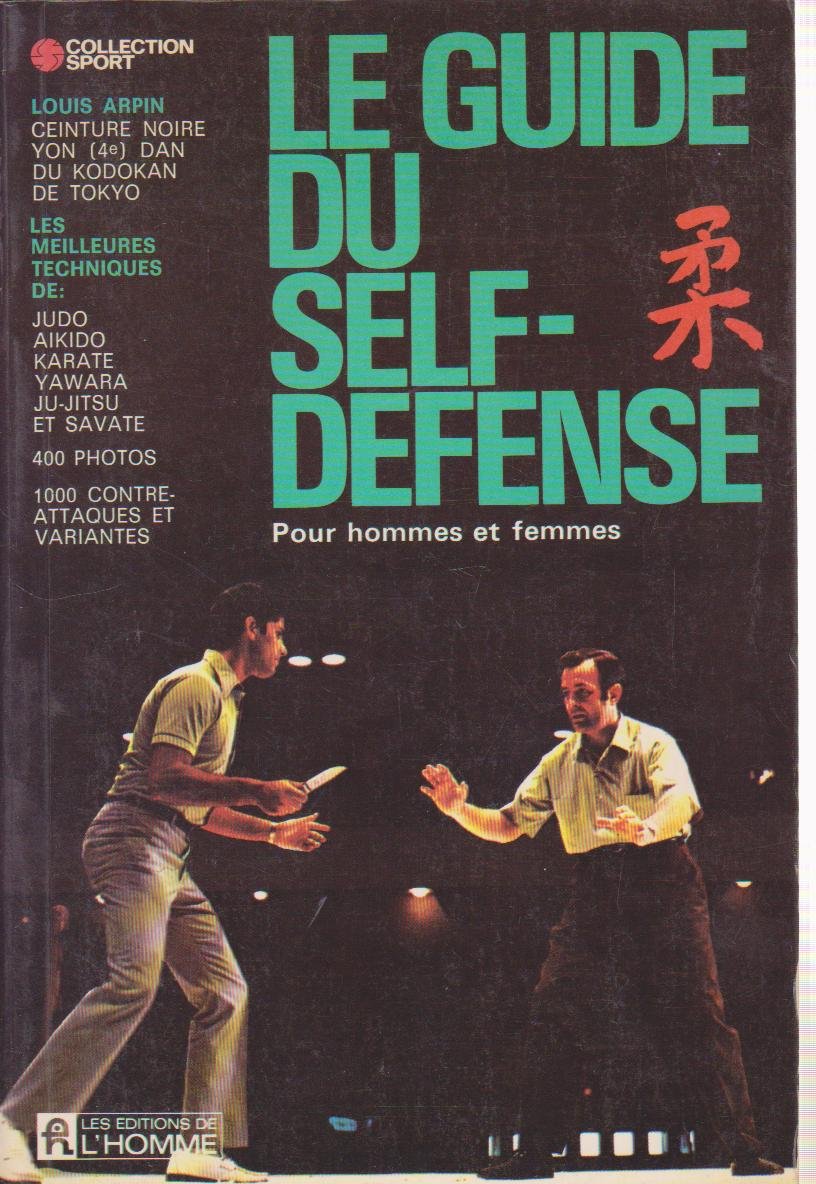 Le guide du self-defense pour hommes et femmes 